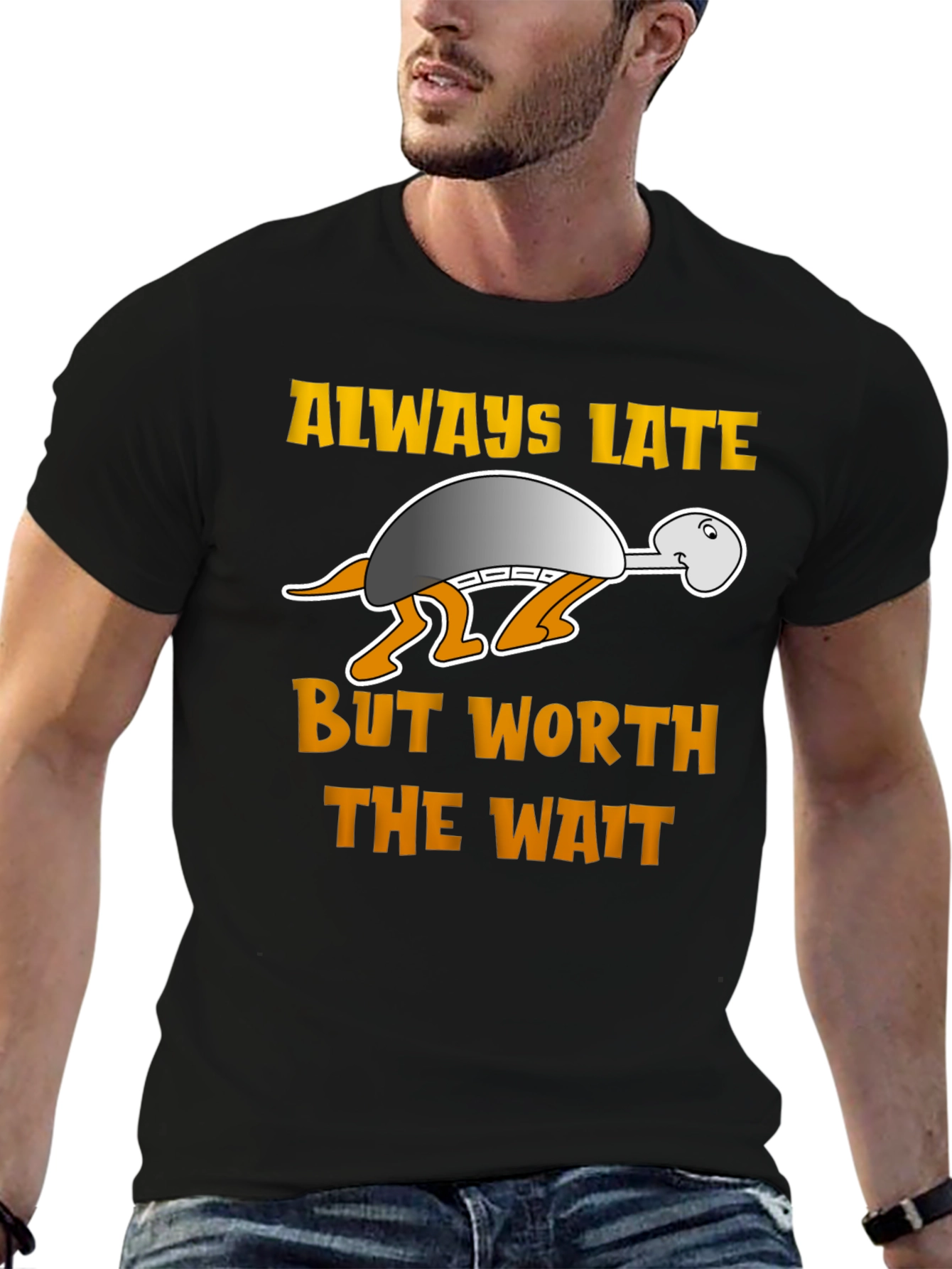 Always Late But Worth the Wait Turtle T-Shirt