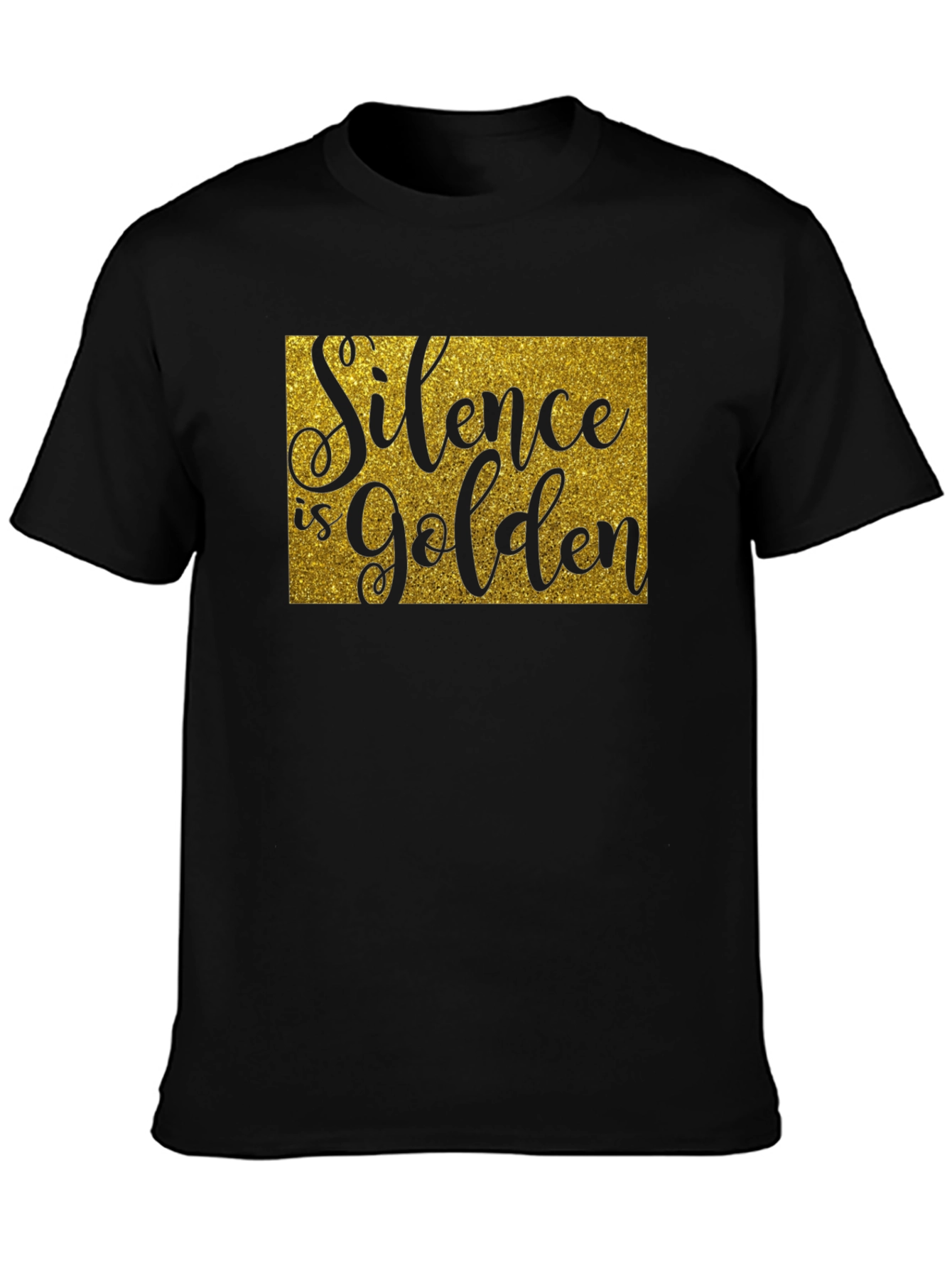 Silence is Golden T-Shirt - Unisex Crew Neck Tee