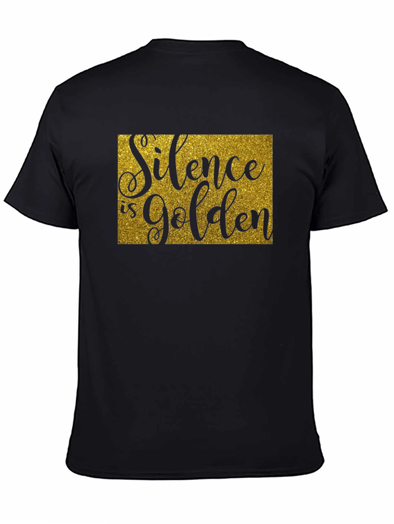 Silence is Golden T-Shirt - Unisex Crew Neck Tee