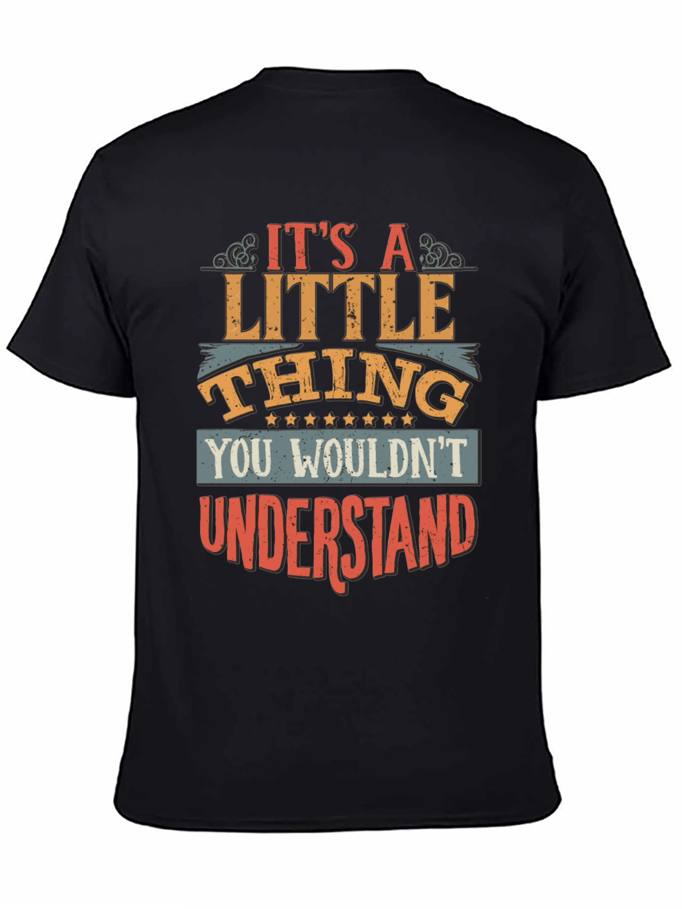 Its A Little Thing T-Shirt