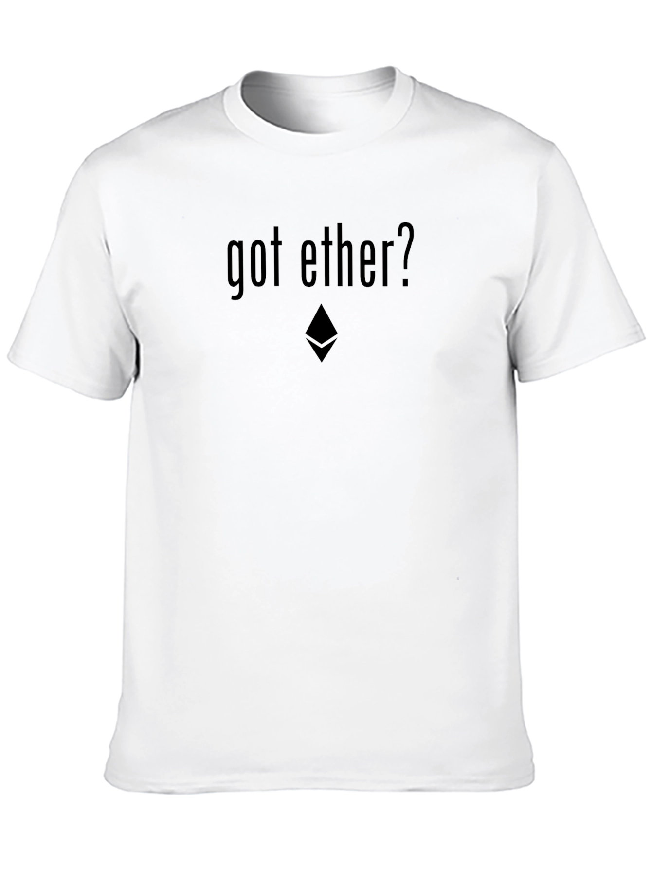 Got Ether? Crypto T-Shirt - Black Ethereum Tee