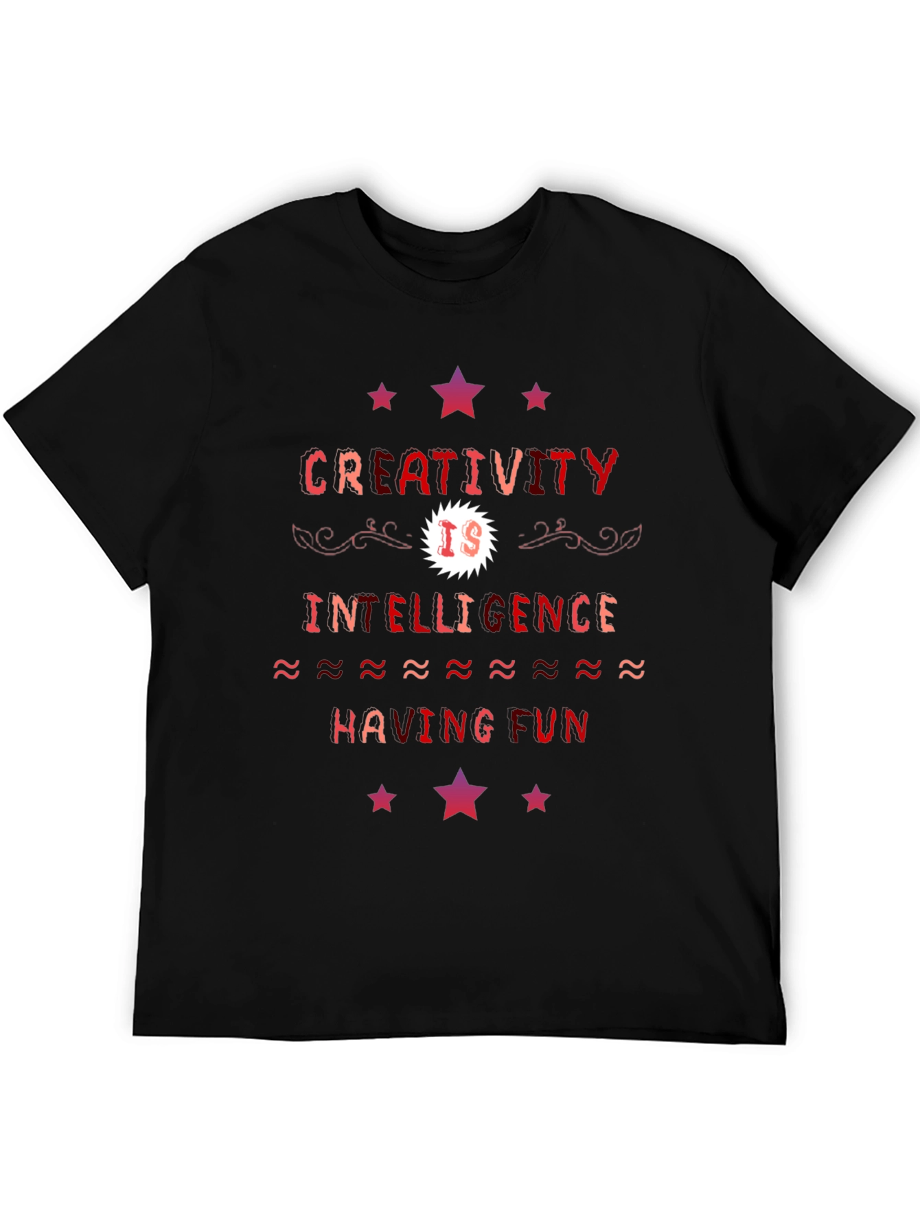 Creativity T-Shirt: Intelligence Having Fun Tee