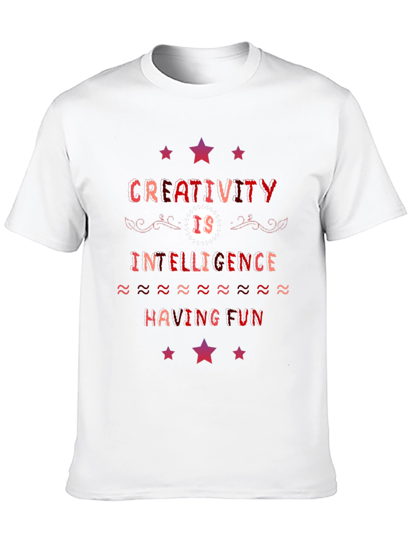 Creativity T-Shirt: Intelligence Having Fun Tee