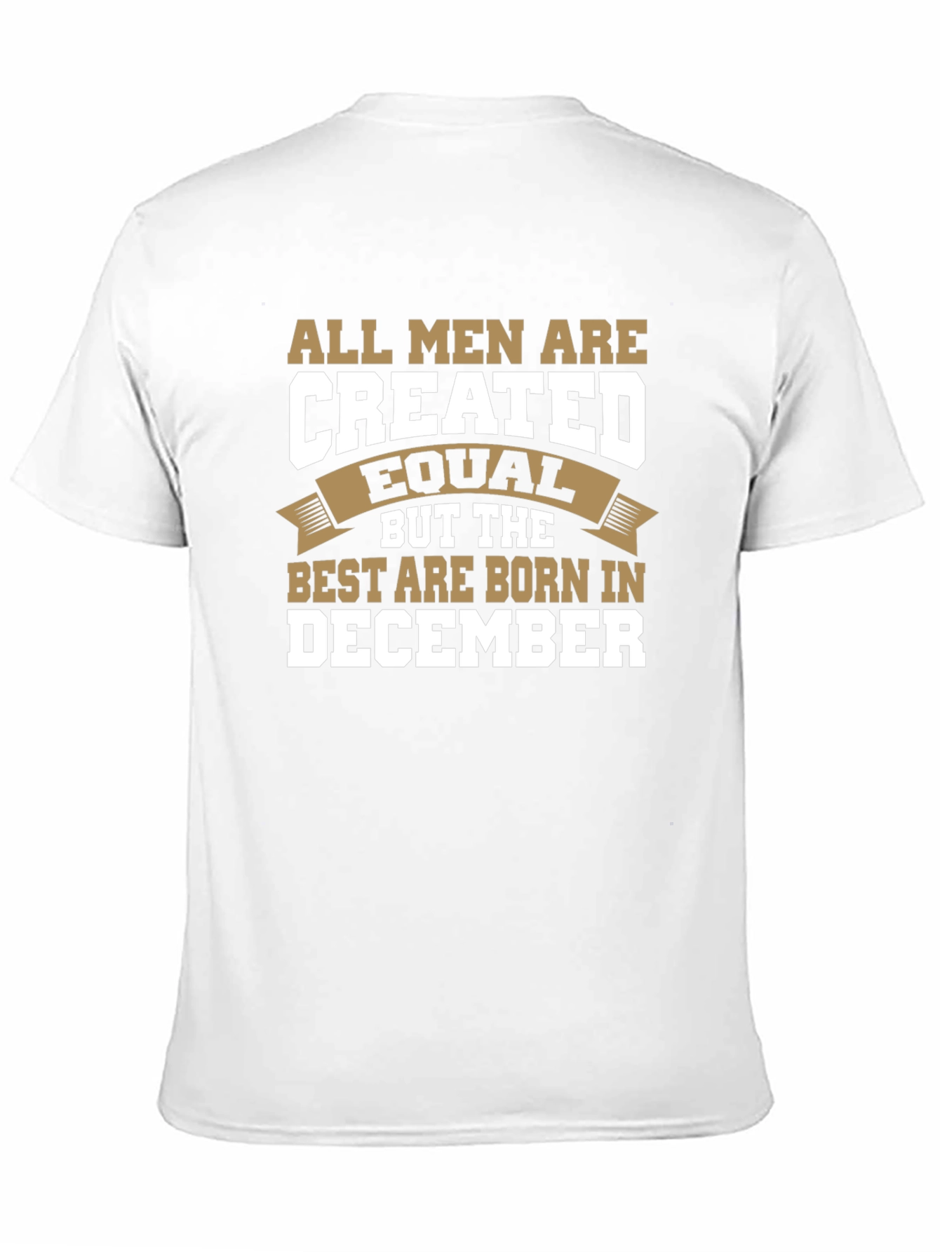 December Birthday T-Shirt - Best Born In