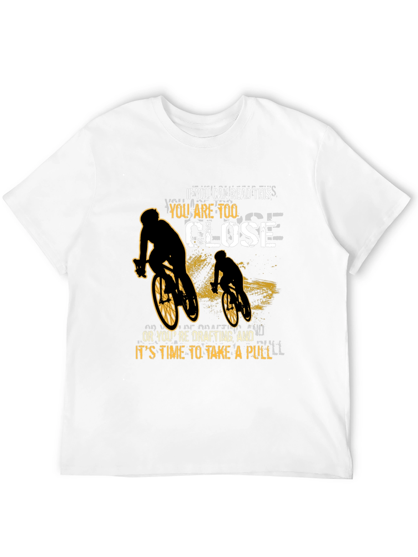 Funny Cycling T-Shirt: Too Close or Drafting