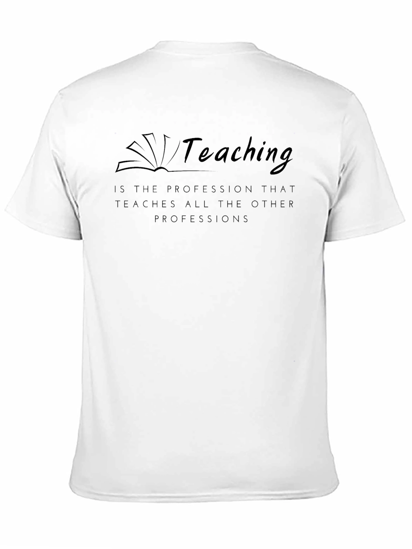 Teaching is the Profession T-Shirt