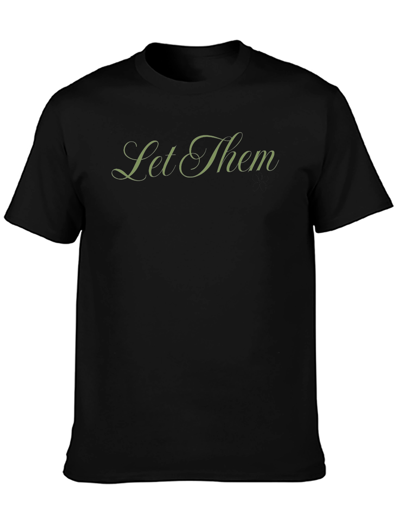 Let Them T-Shirt - Stylish Black Cotton Tee