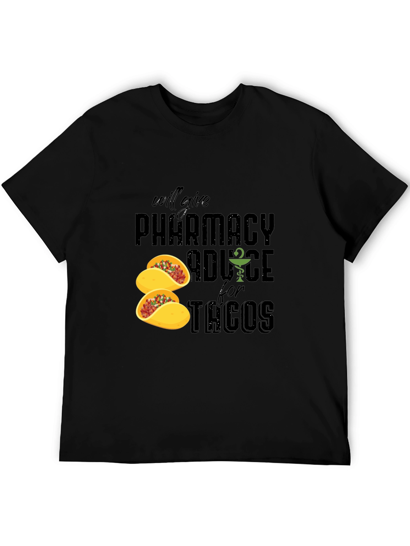 Pharmacy Advice For Tacos Graphic T-Shirt