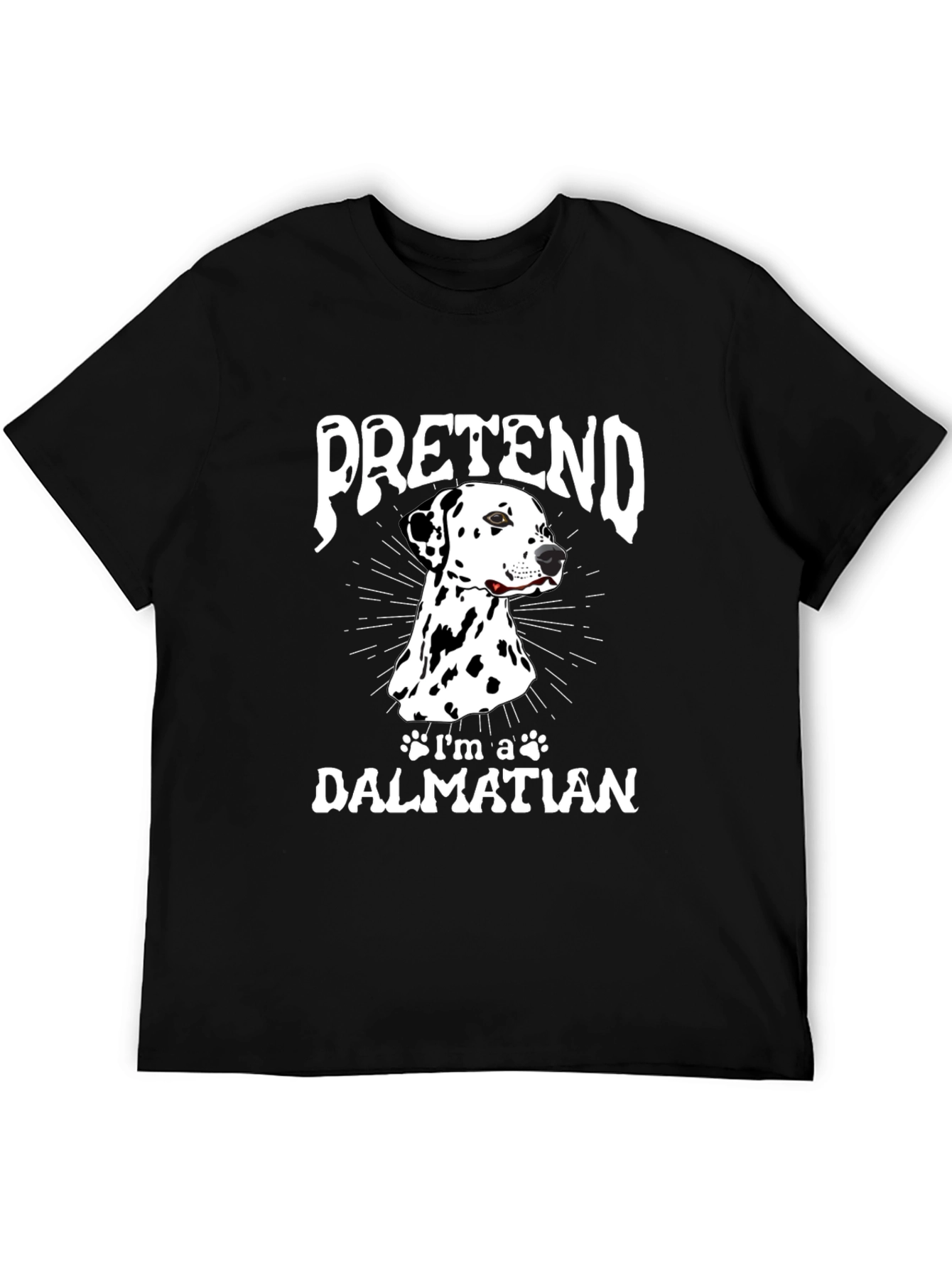 Pretend Im a Dalmatian T-Shirt Funny Dog Tee