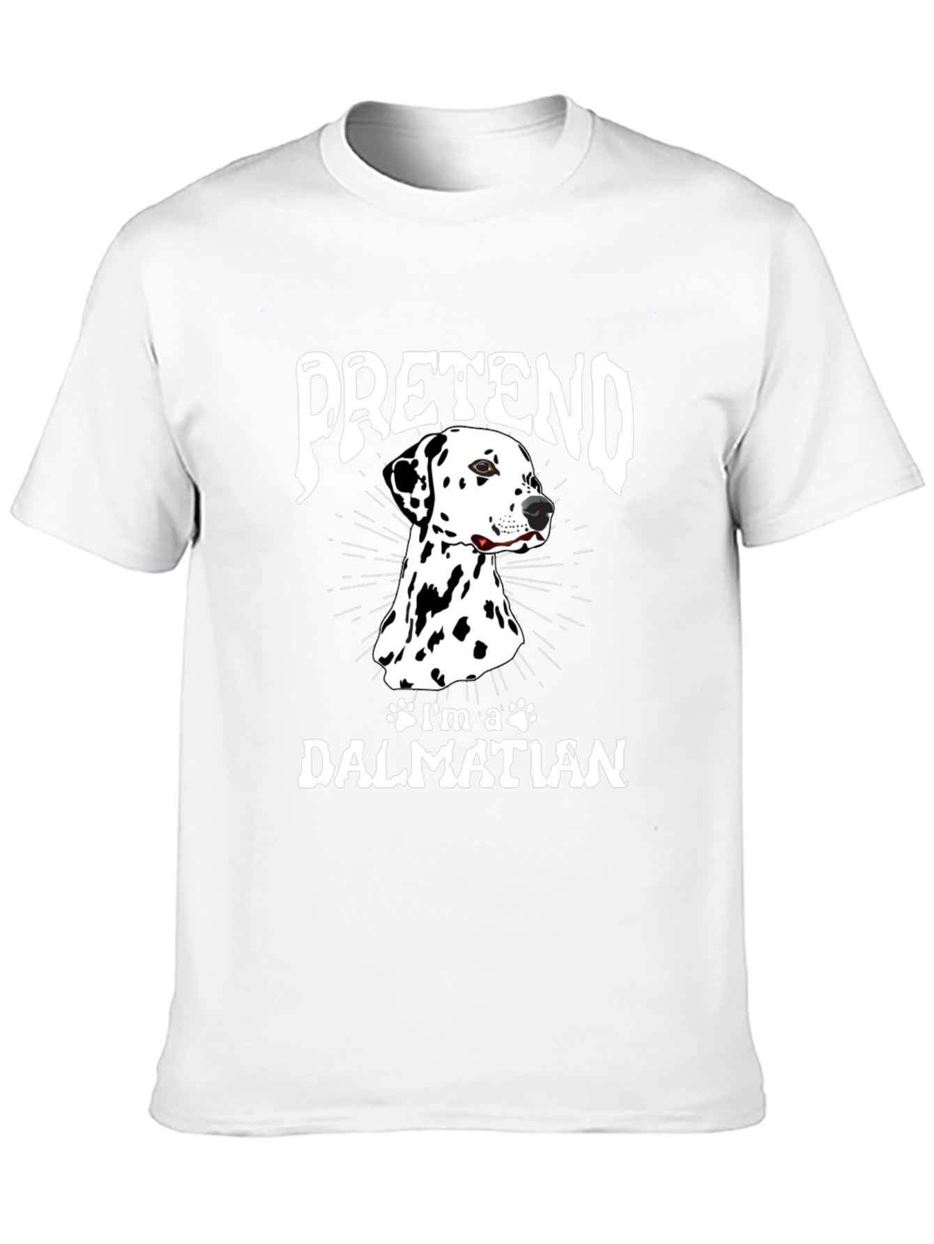 Pretend Im a Dalmatian T-Shirt Funny Dog Tee
