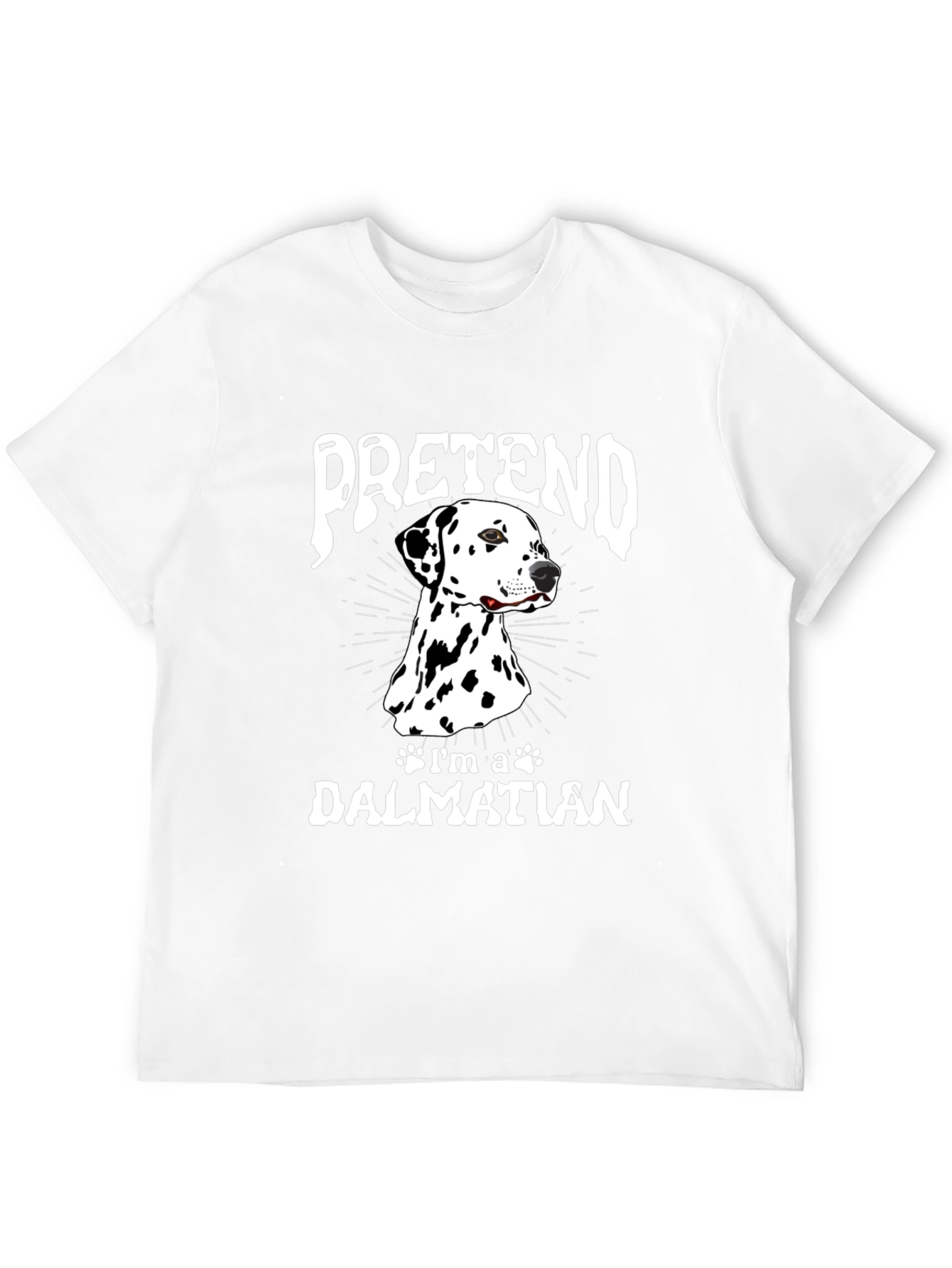 Pretend Im a Dalmatian T-Shirt Funny Dog Tee