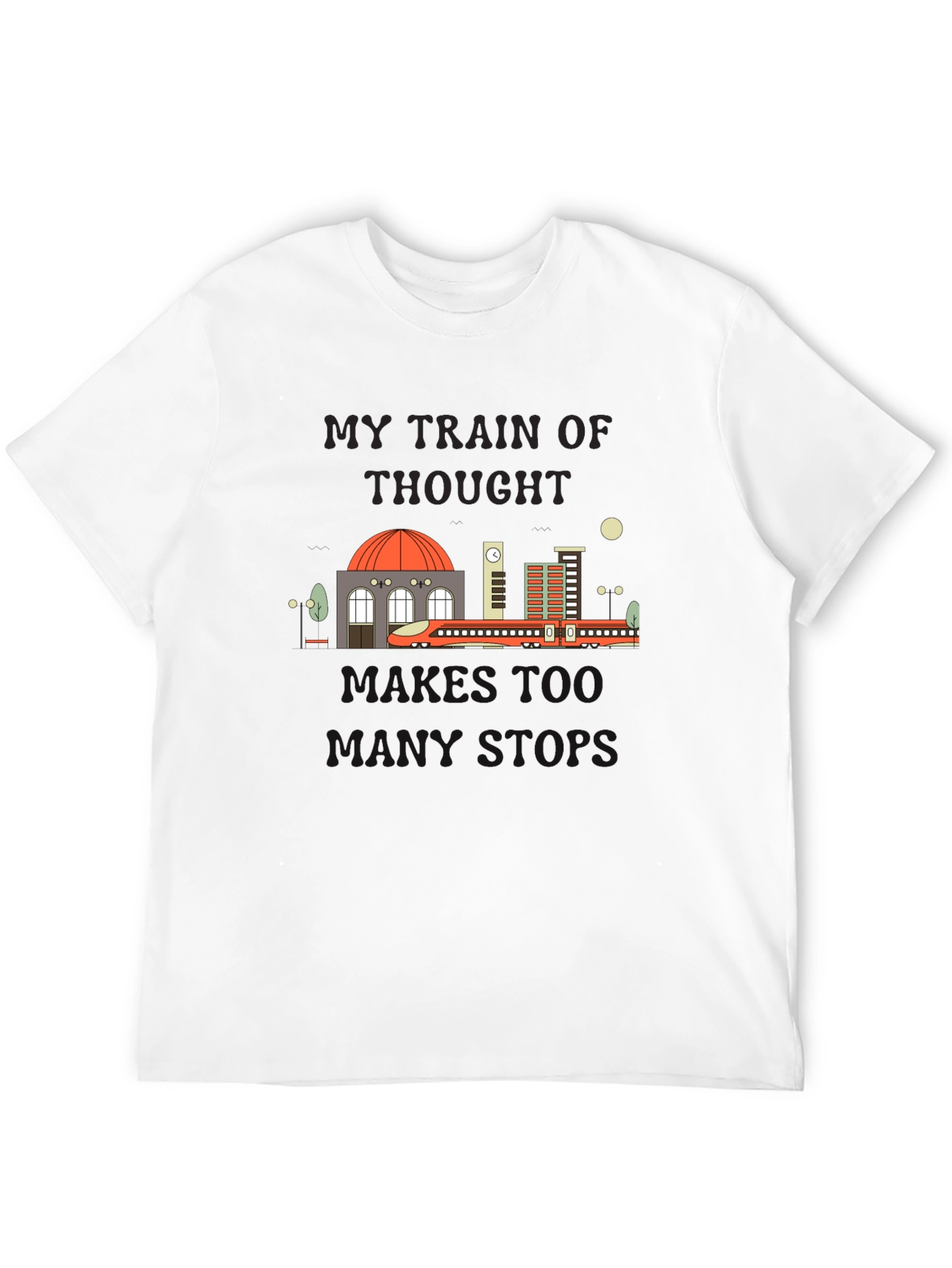 My Train Of Thought Runs Too T-Shirt