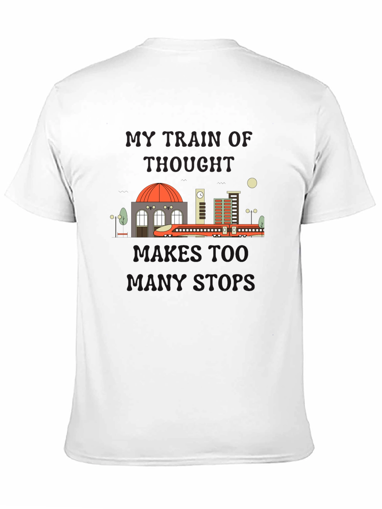 My Train Of Thought Runs Too T-Shirt