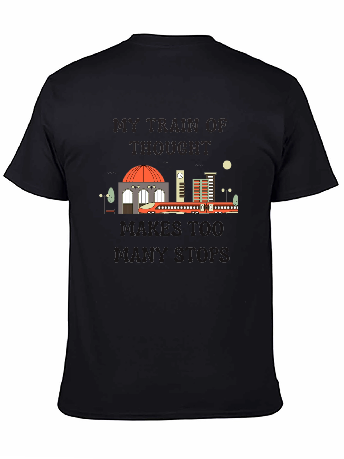 My Train Of Thought Runs Too T-Shirt