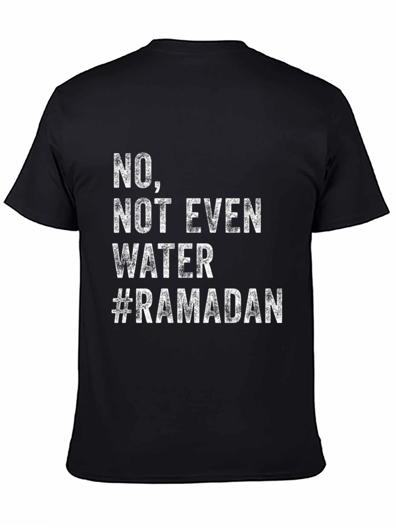 Ramadan No Water T-Shirt - Fasting Humor Tee