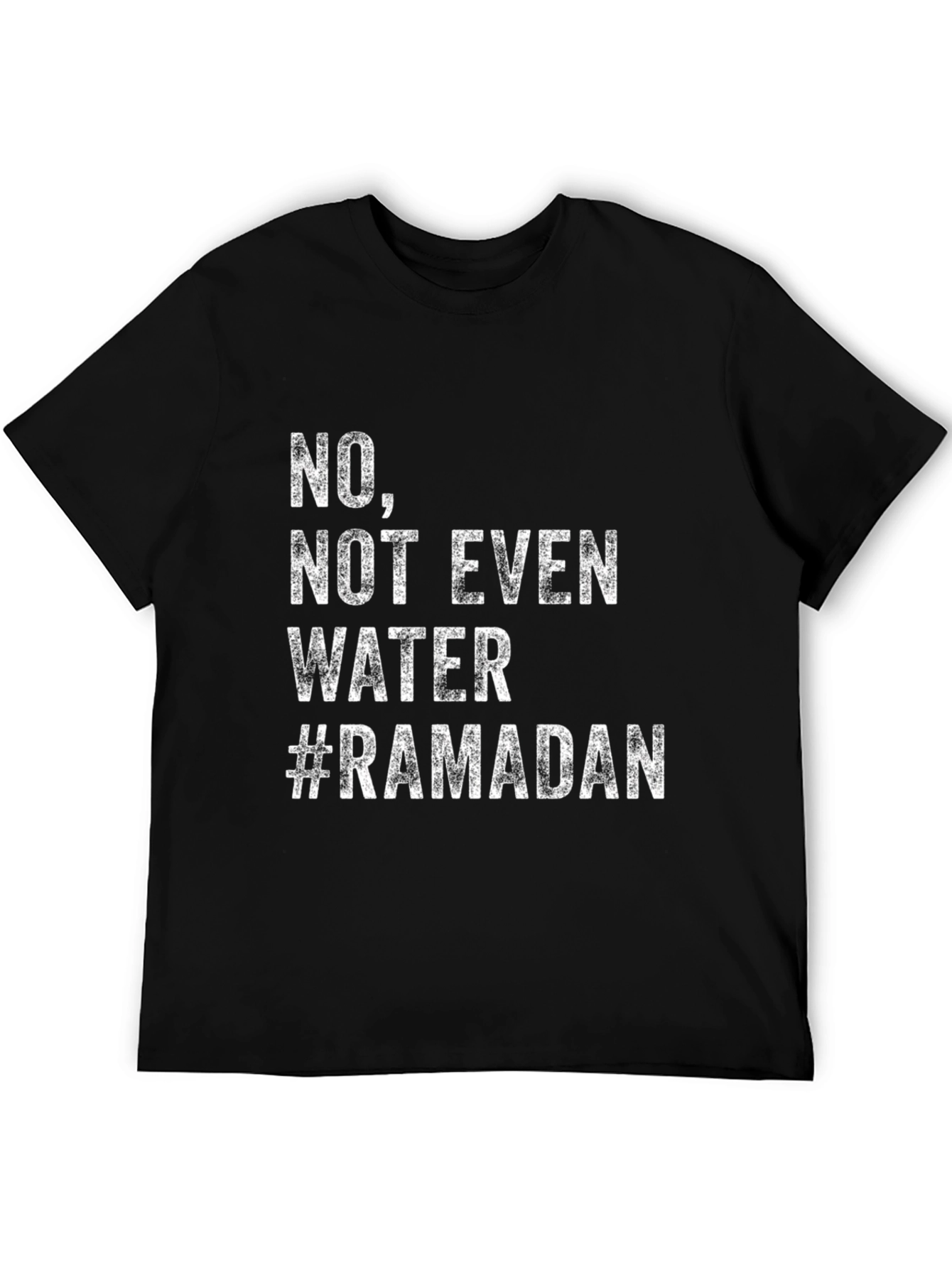 Ramadan No Water T-Shirt - Fasting Humor Tee
