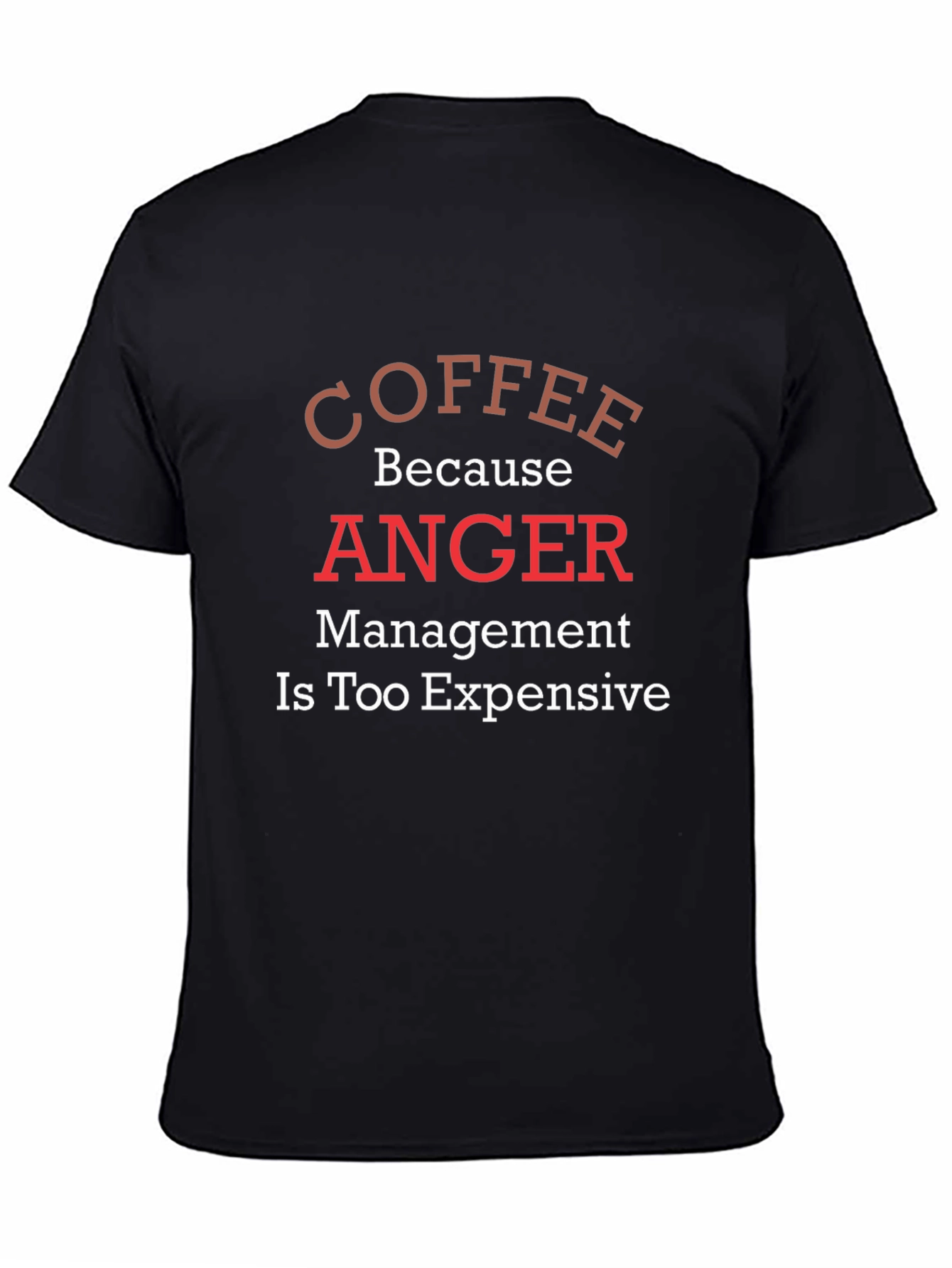 Coffee Because Anger Management T-Shirt