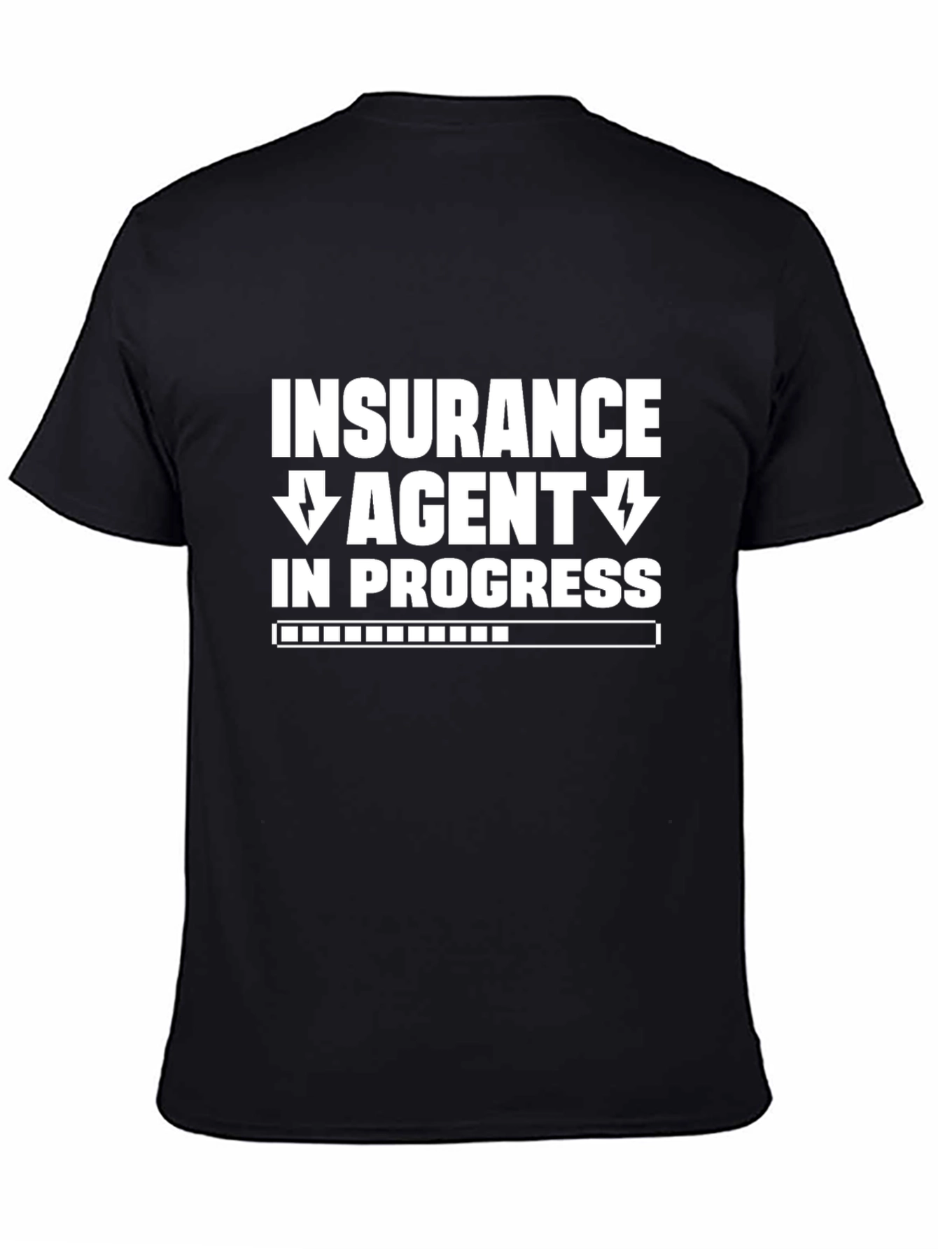 Insurance Agent In Progress Black T-Shirt