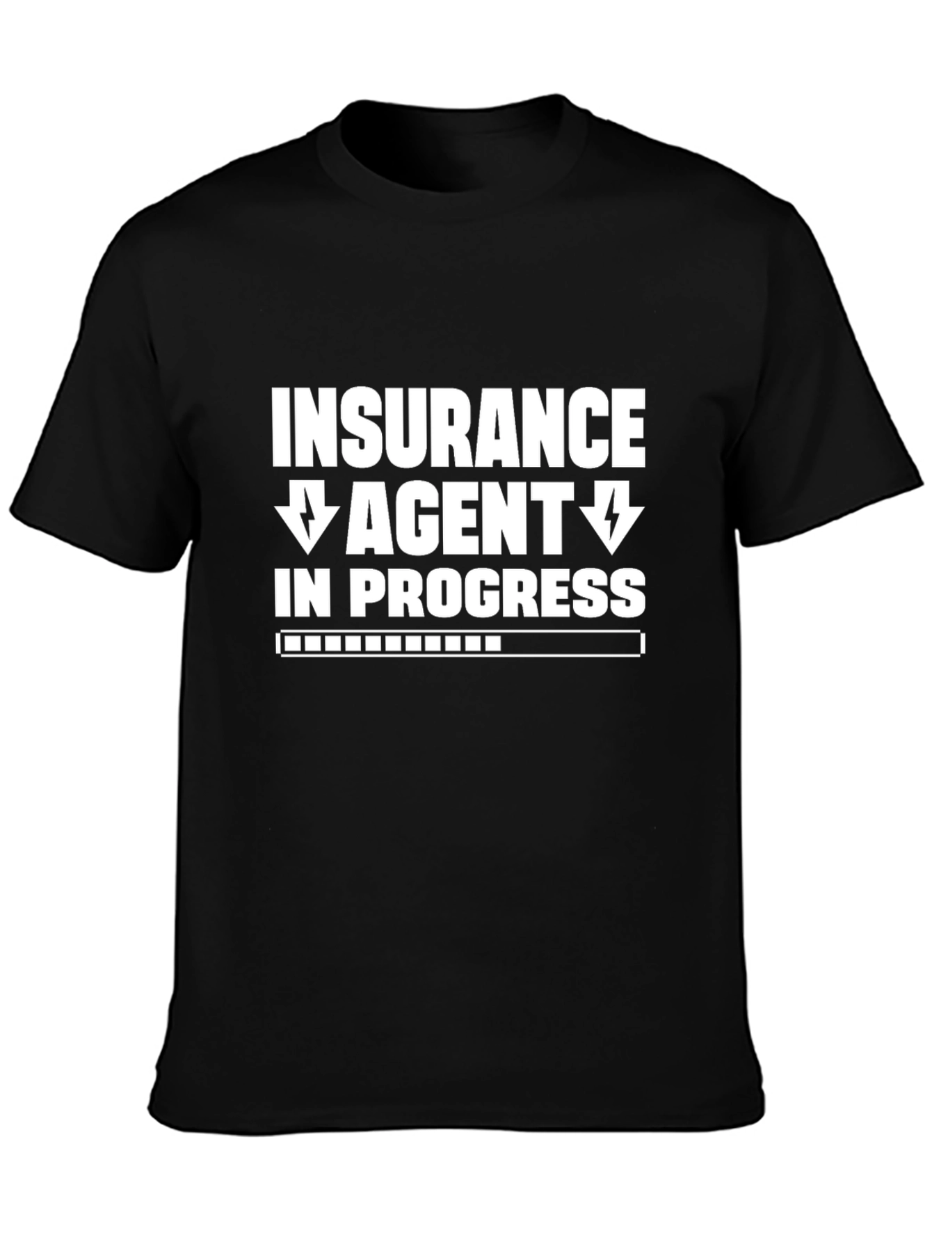 Insurance Agent In Progress Black T-Shirt