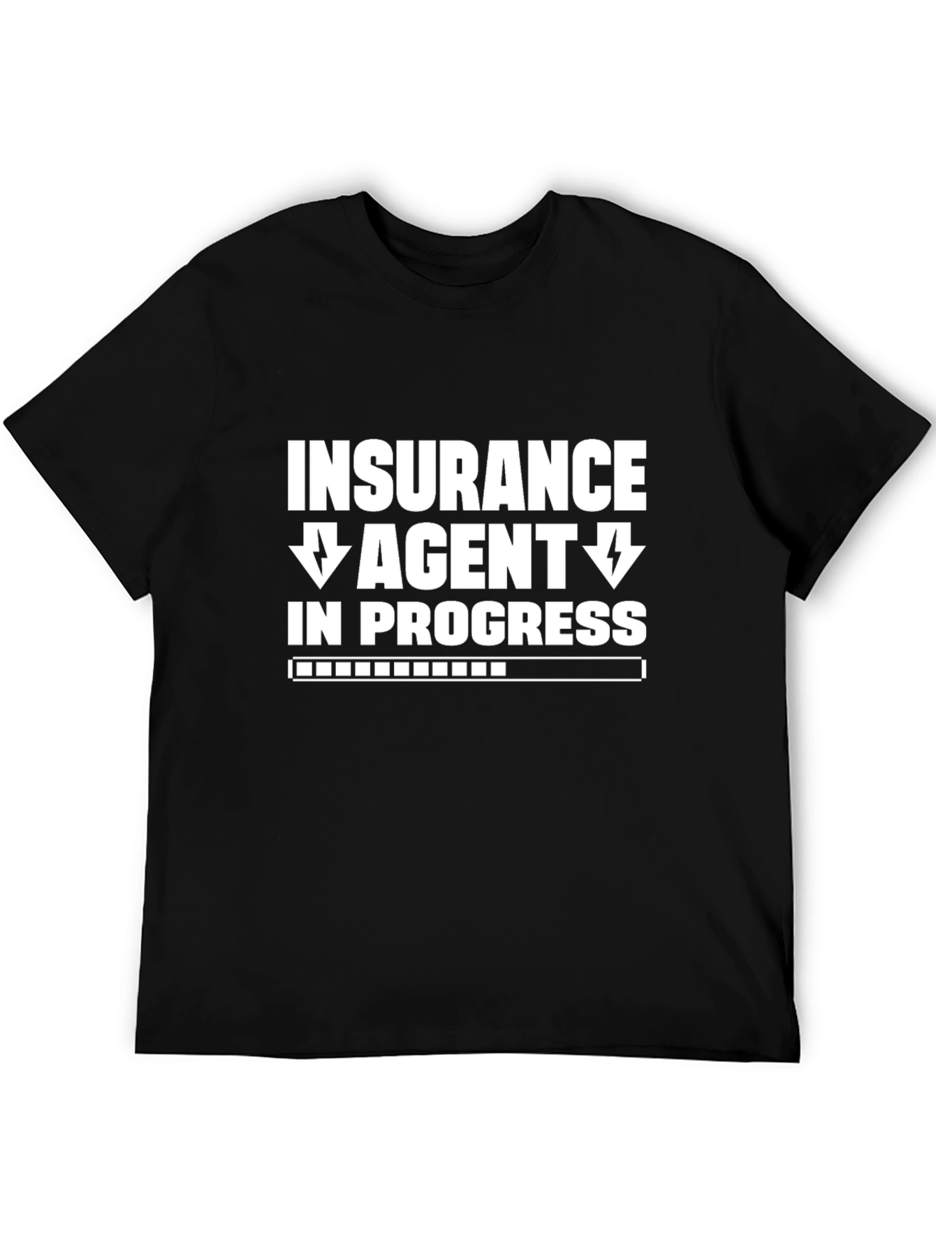 Insurance Agent In Progress Black T-Shirt