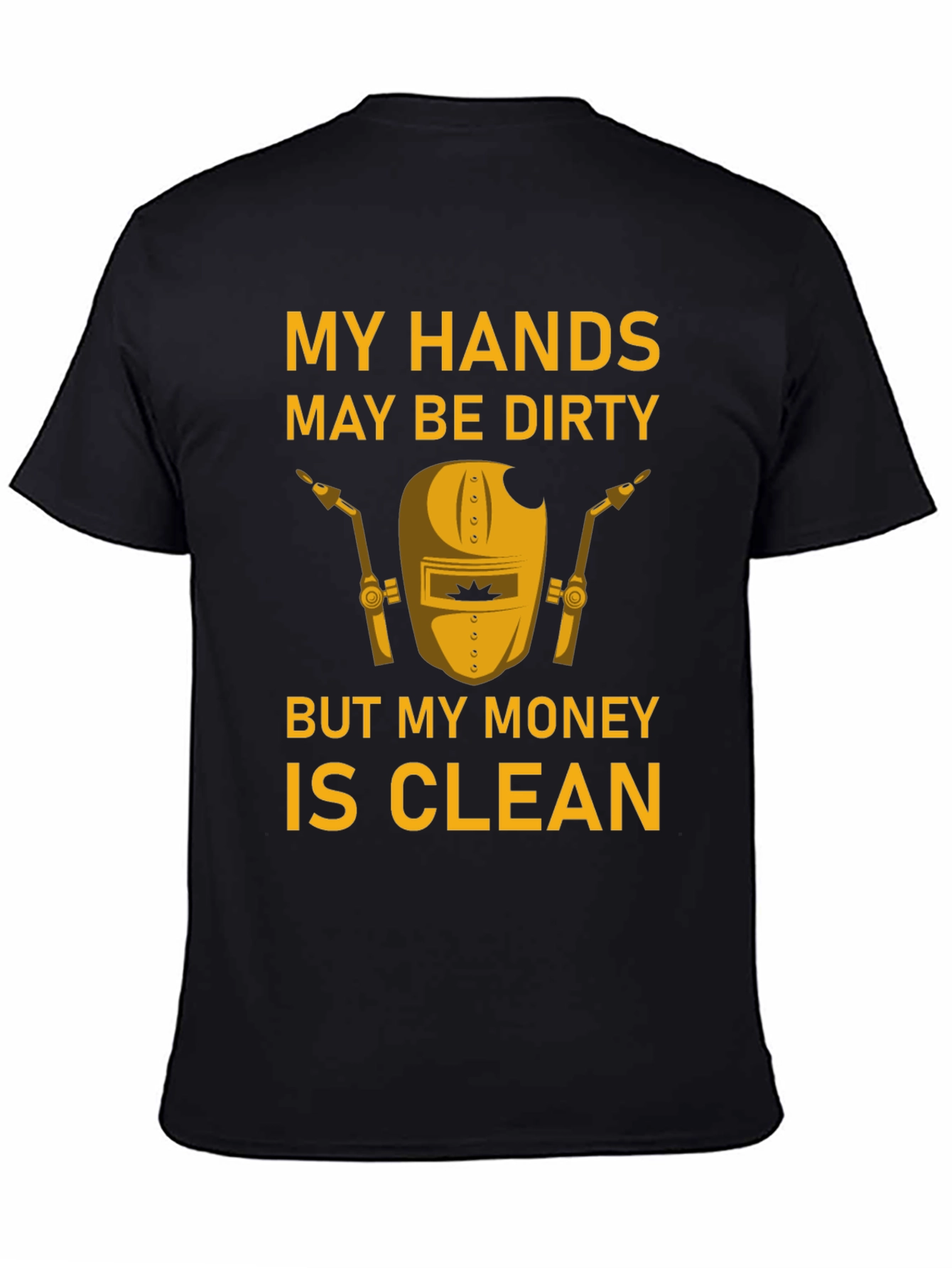Dirty Hands Clean Money Welder T-Shirt