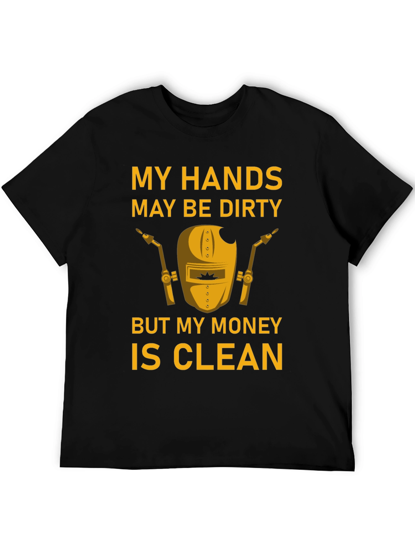 Dirty Hands Clean Money Welder T-Shirt