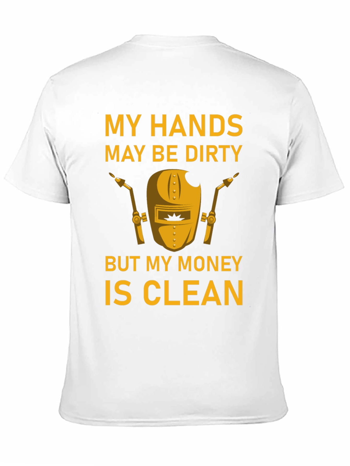 Dirty Hands Clean Money Welder T-Shirt