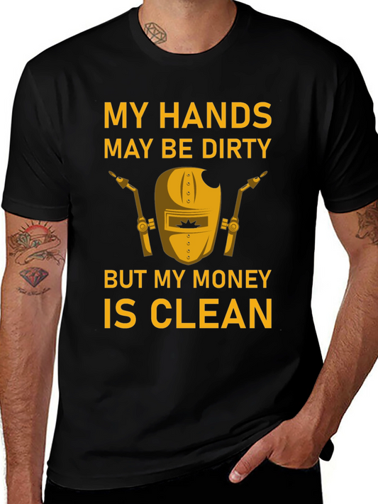 Dirty Hands Clean Money Welder T-Shirt