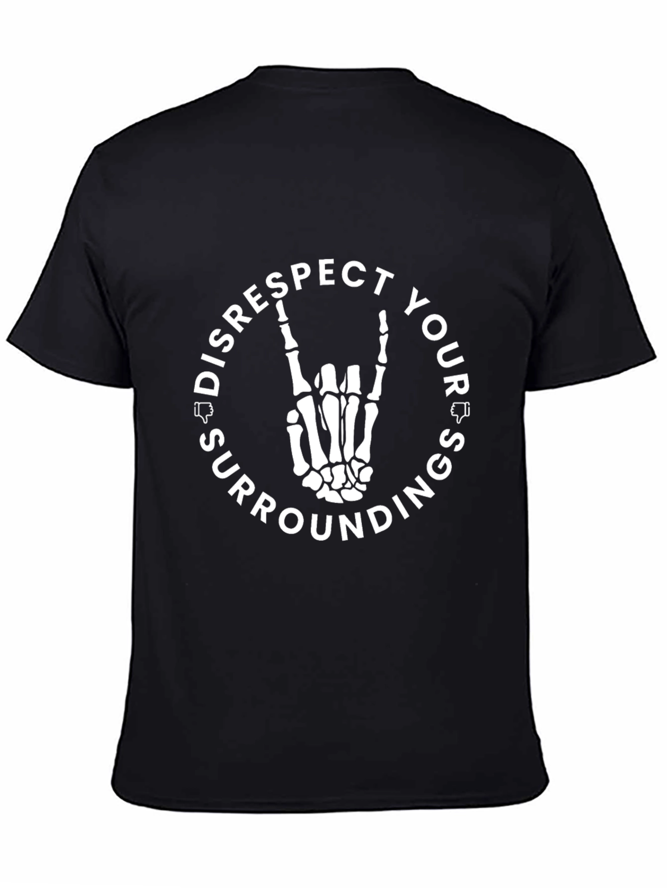 Disrespect Your Surroundings Skeleton Hand T-Shirt