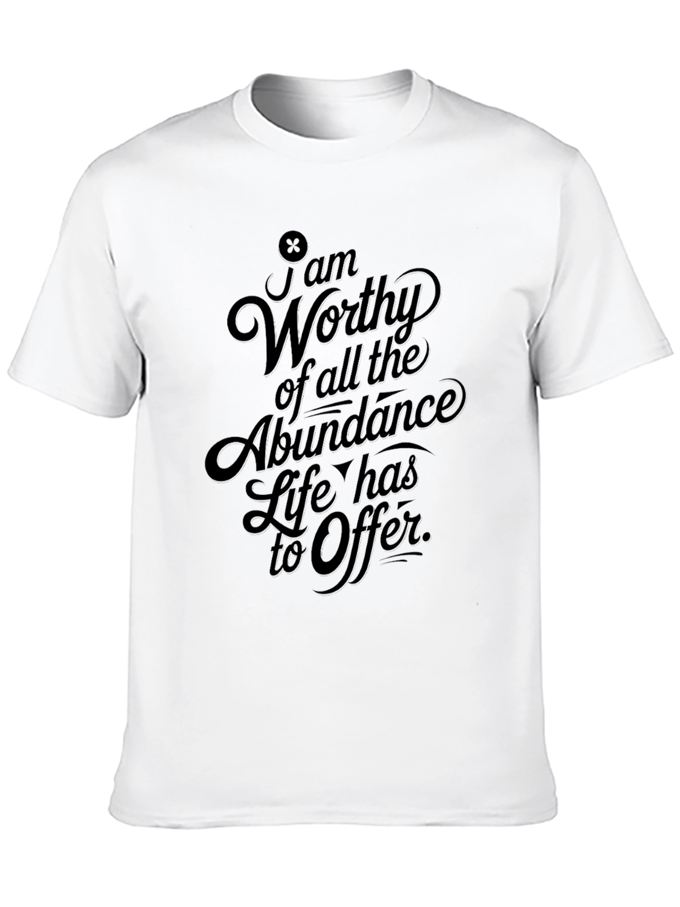 Inspirational T-Shirt: Worthy of Abundance