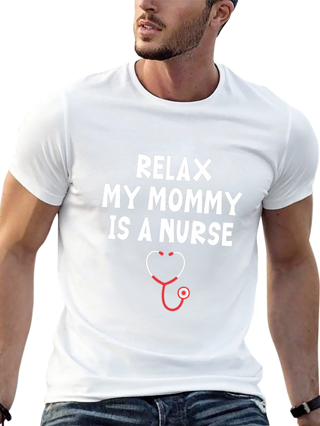 Relax My Mommy Is A Nurse T-Shirt