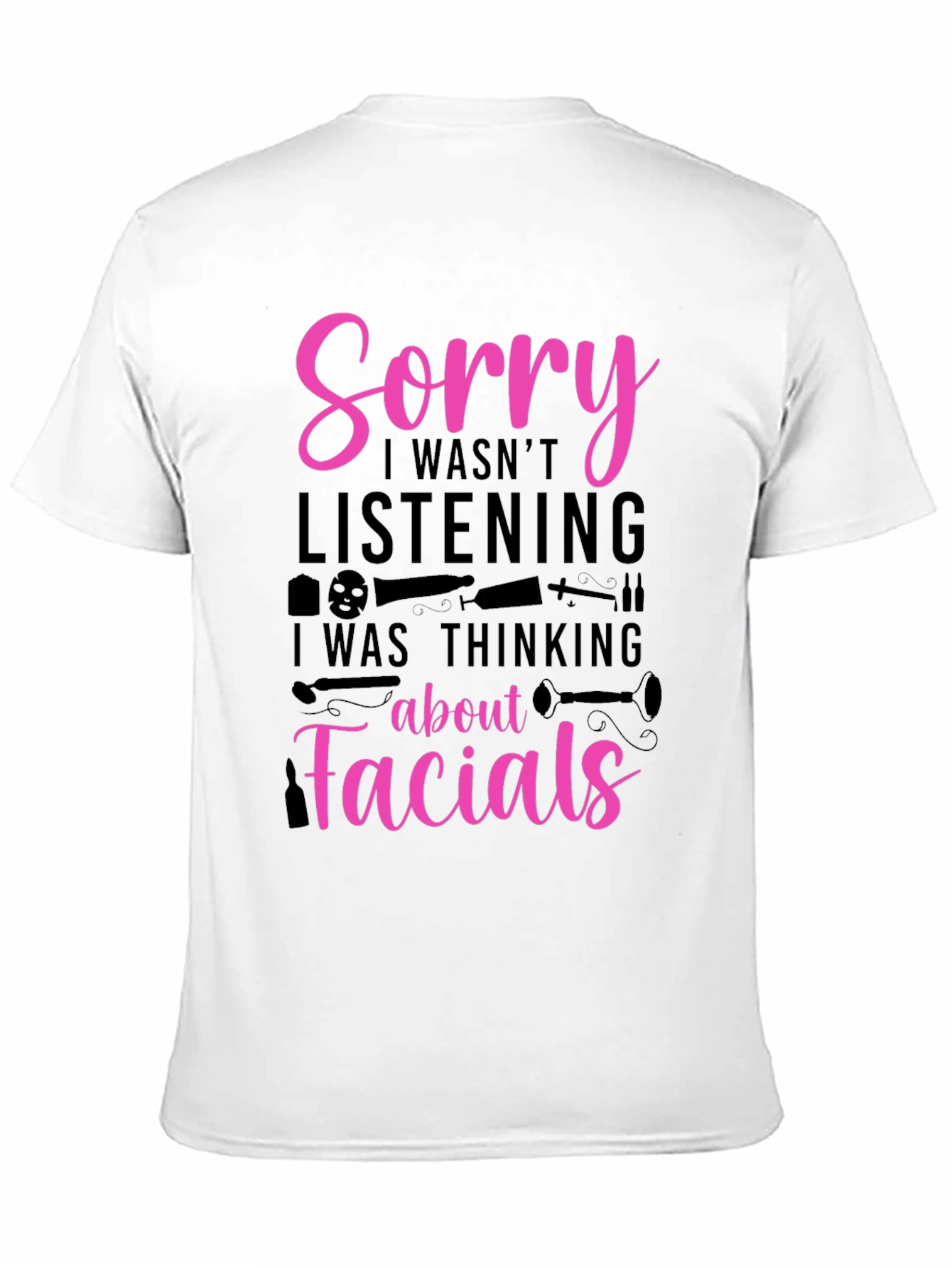 Sorry Facials T-Shirt - Funny Esthetician Tee