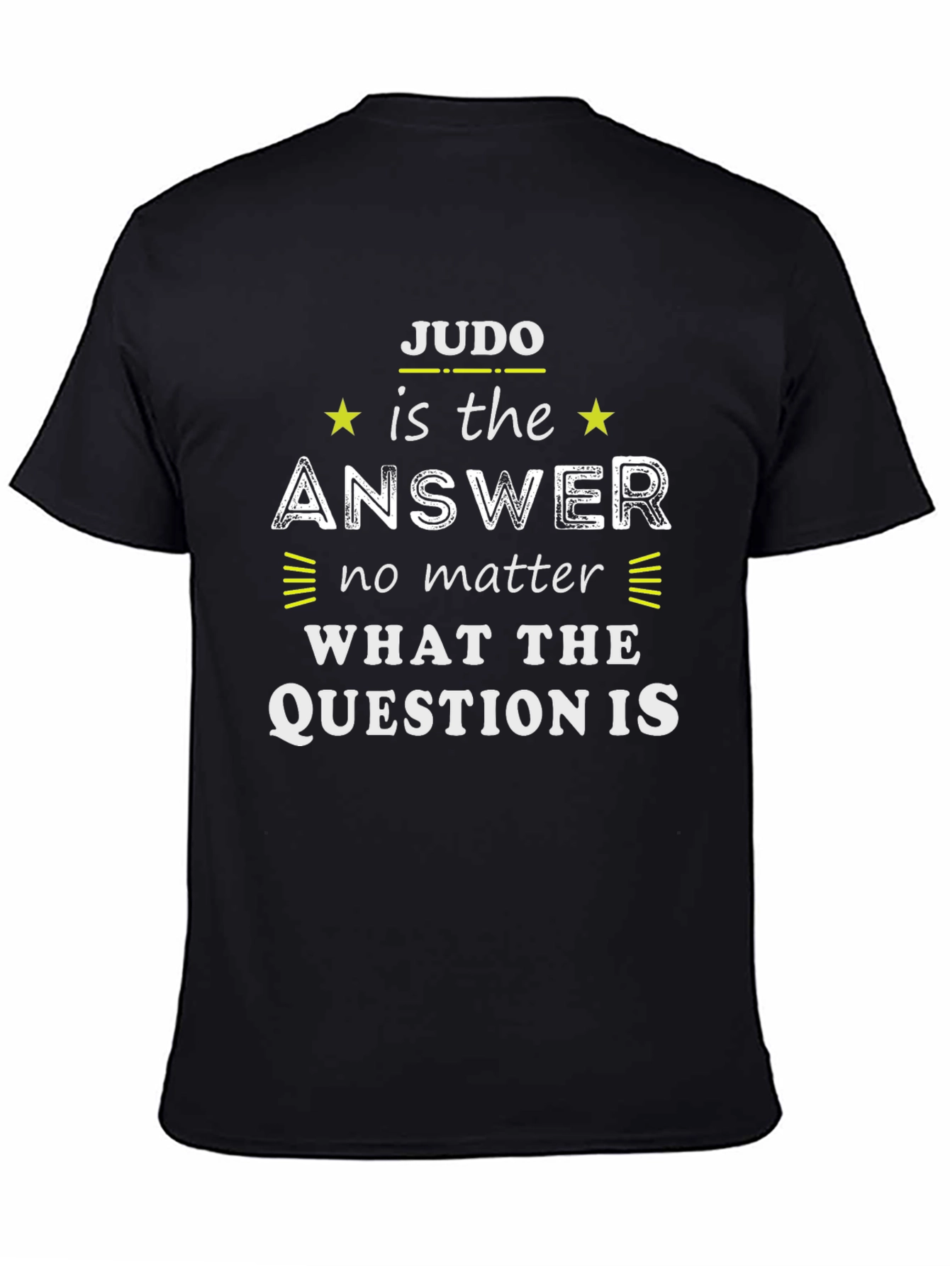 Judo is the Answer Graphic T-Shirt