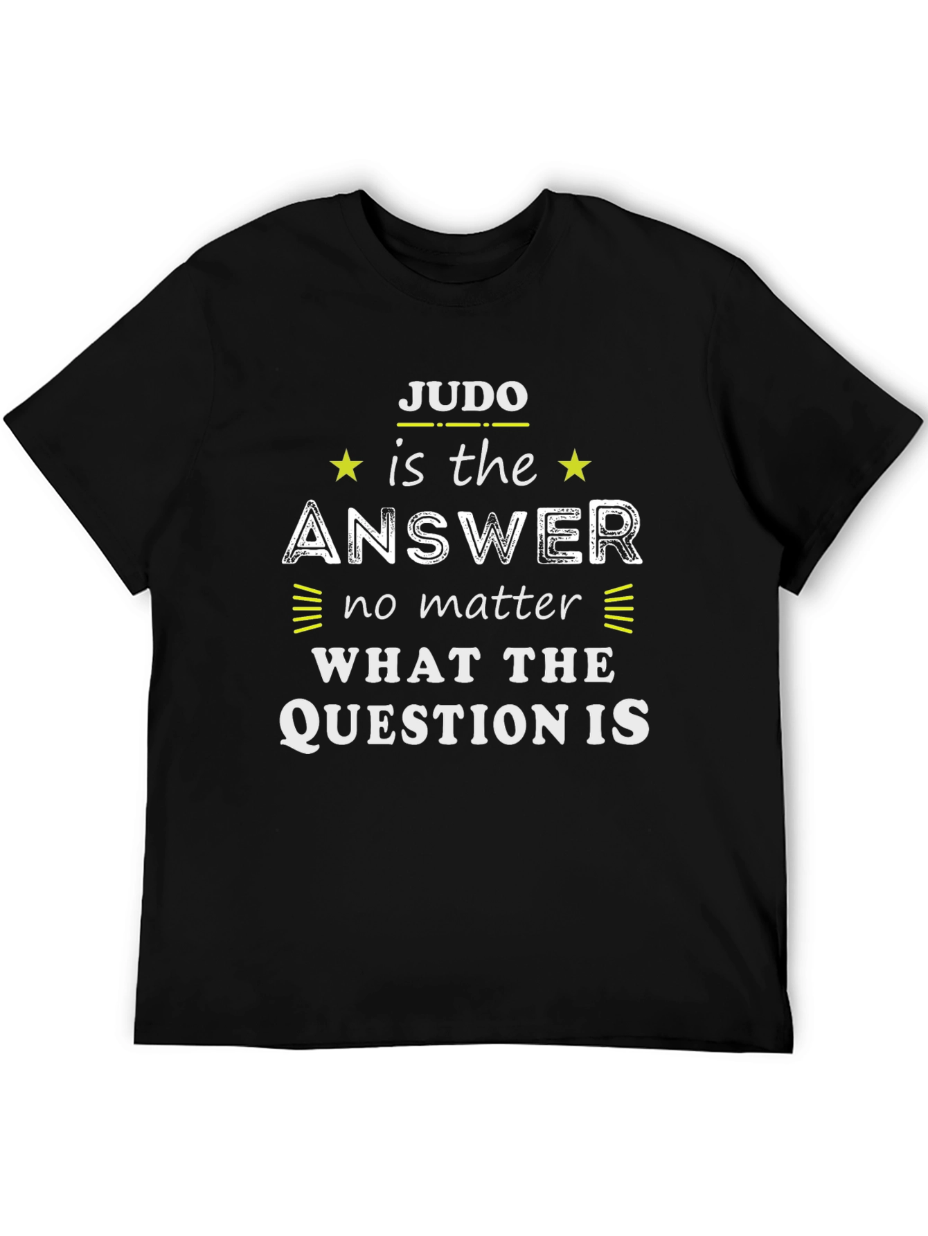 Judo is the Answer Graphic T-Shirt