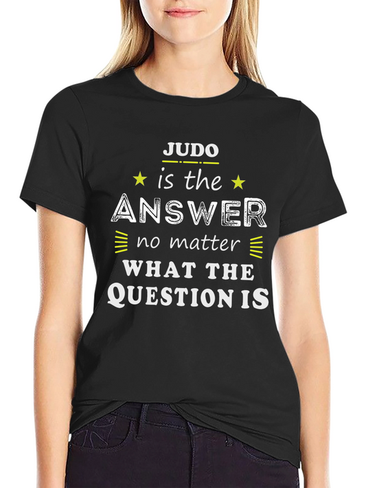 Judo is the Answer Graphic T-Shirt