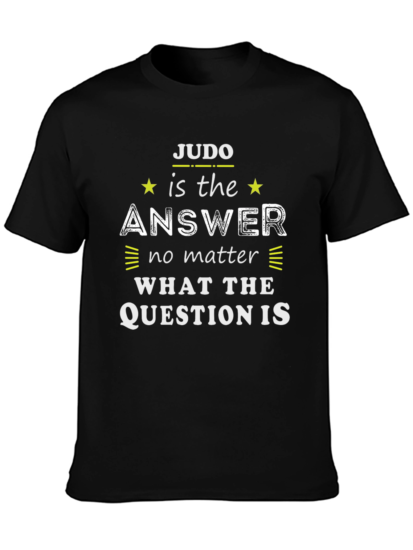 Judo is the Answer Graphic T-Shirt