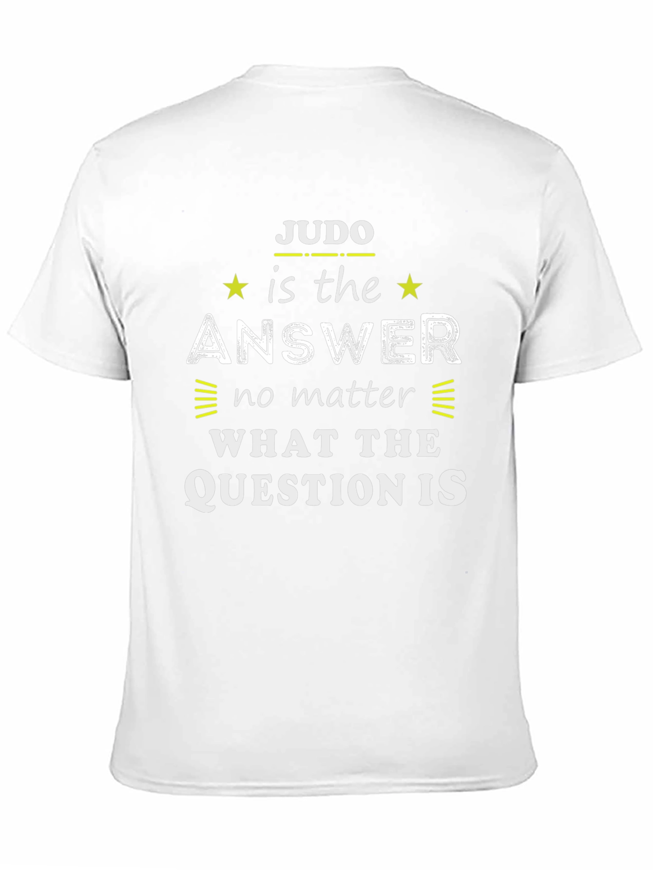Judo is the Answer Graphic T-Shirt