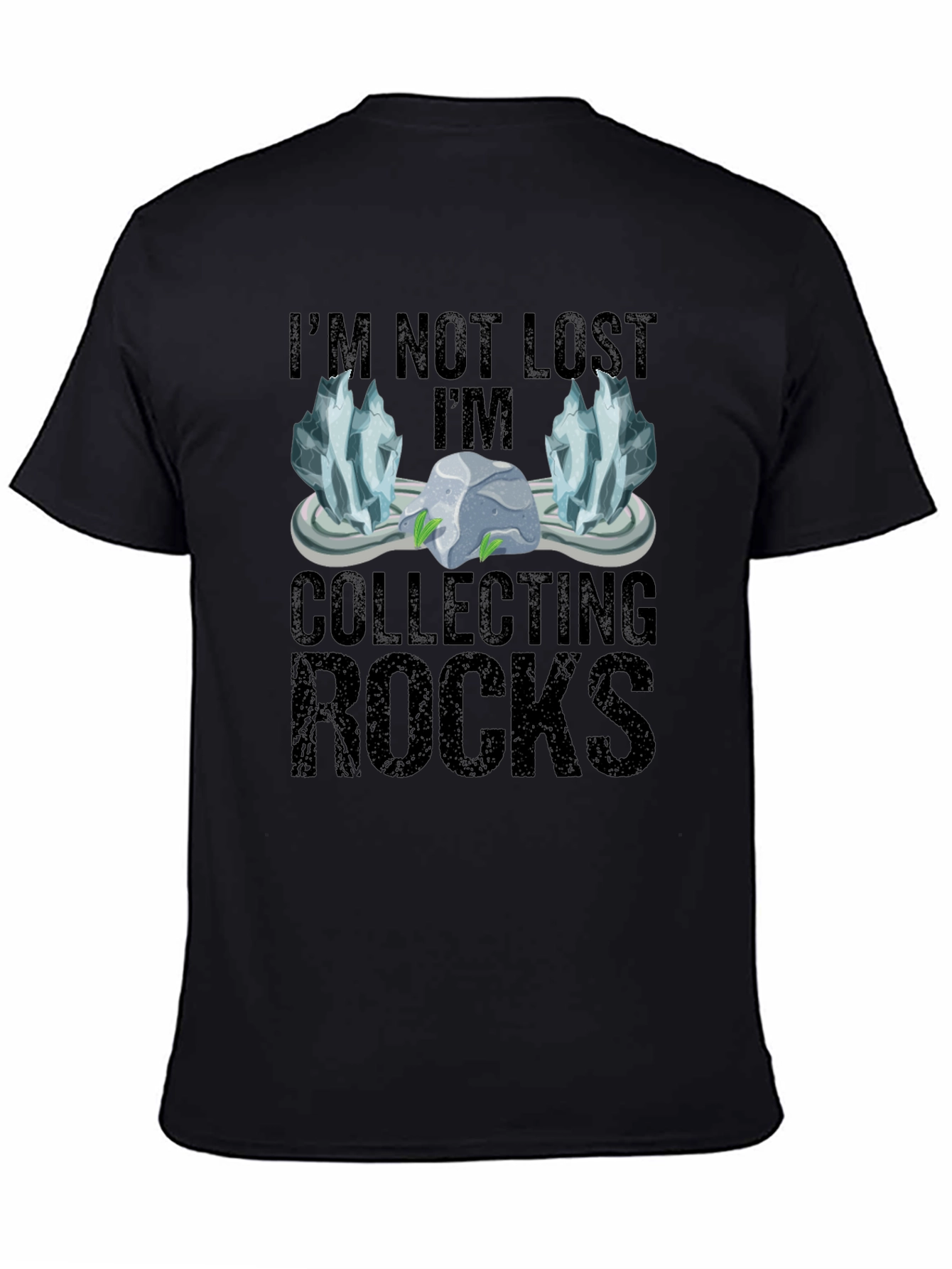 Im Not Lost Im Collecting Rocks T-Shirt