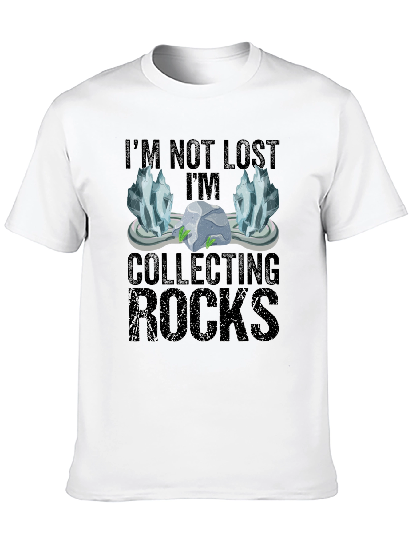 Im Not Lost Im Collecting Rocks T-Shirt