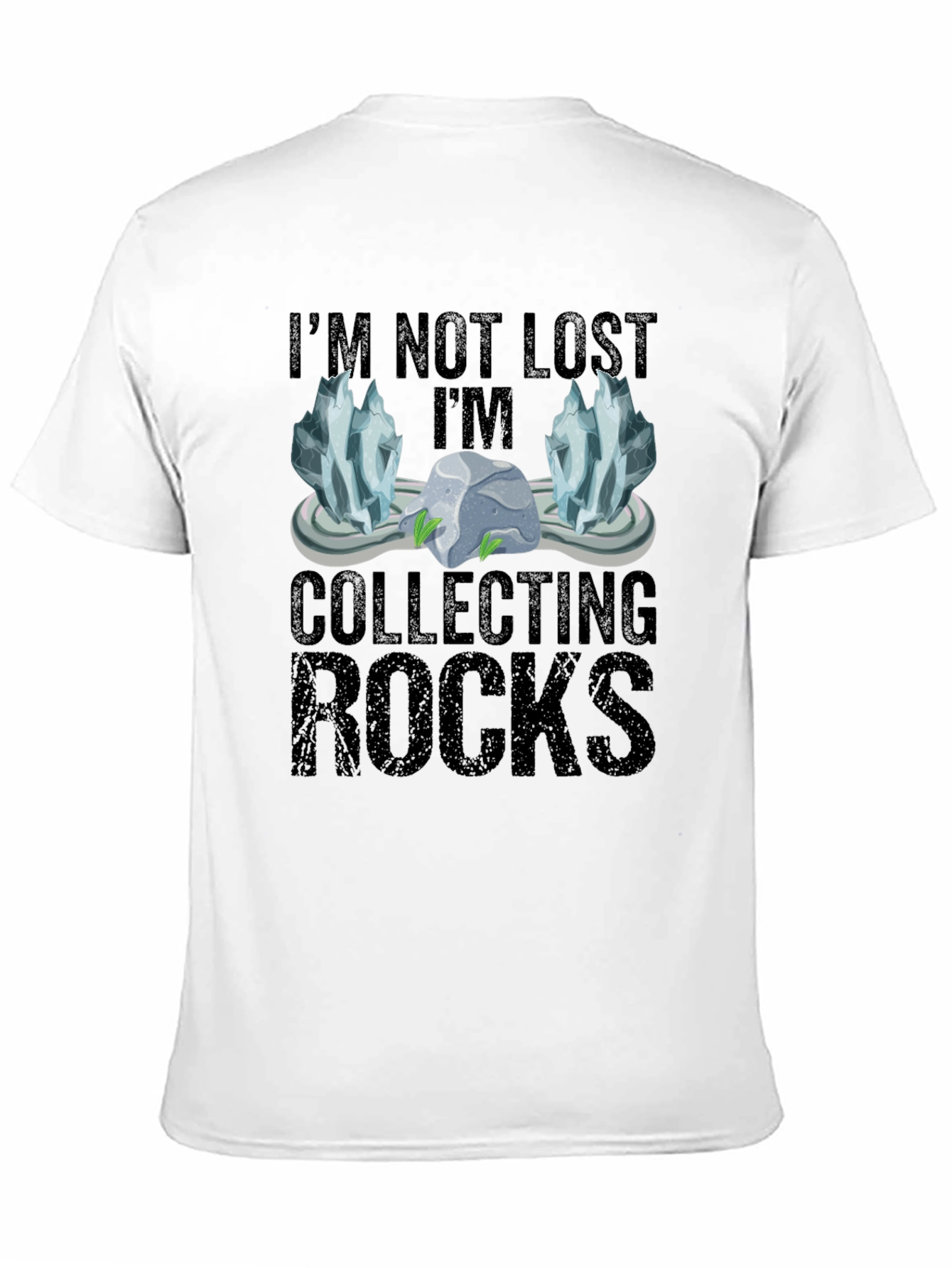 Im Not Lost Im Collecting Rocks T-Shirt