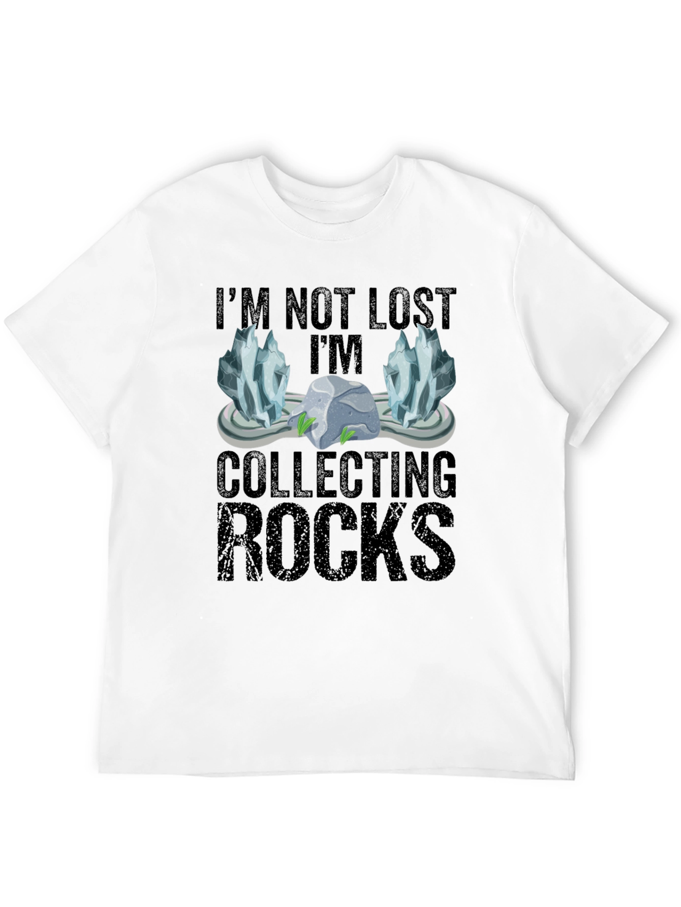 Im Not Lost Im Collecting Rocks T-Shirt