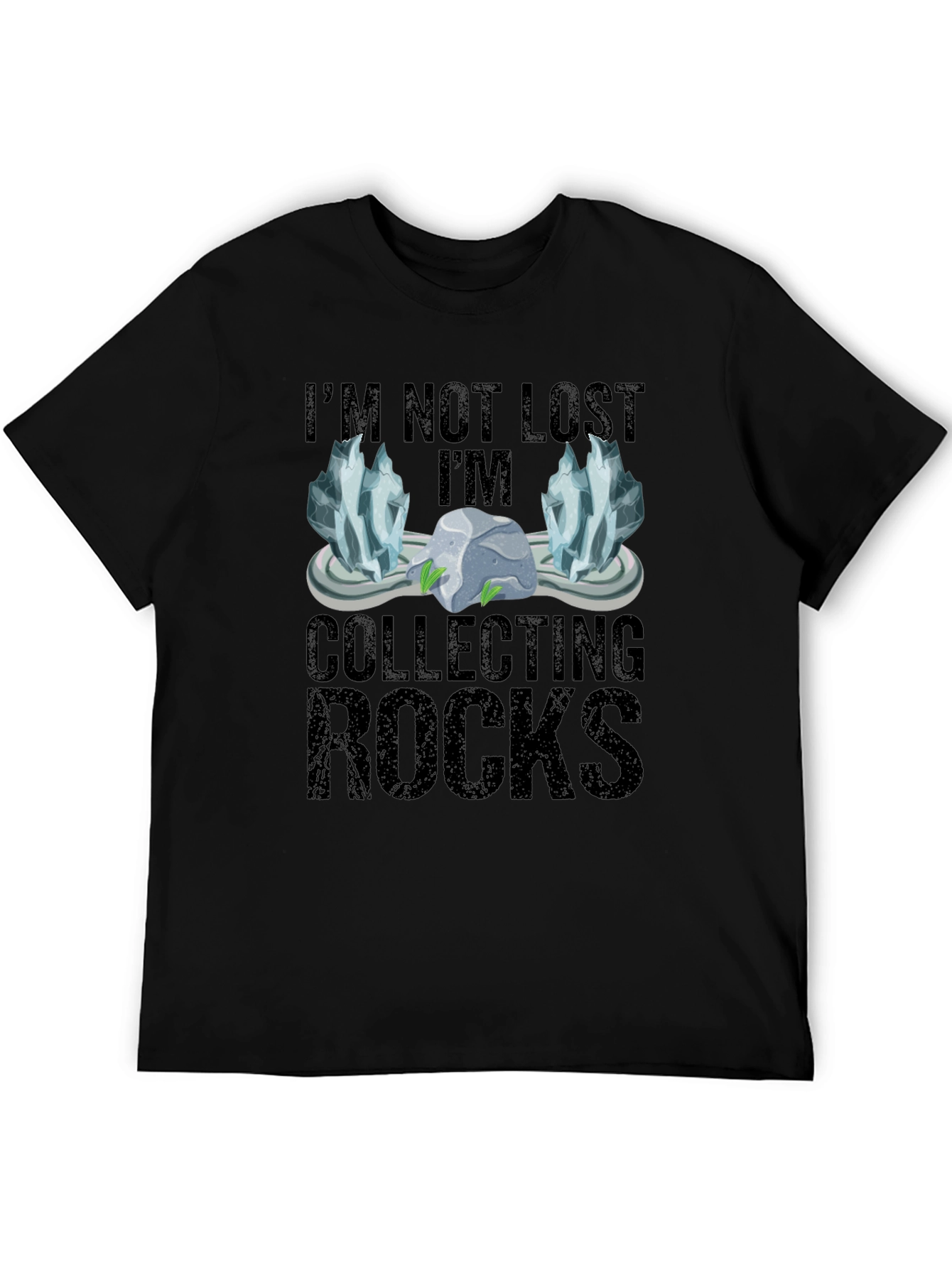 Im Not Lost Im Collecting Rocks T-Shirt