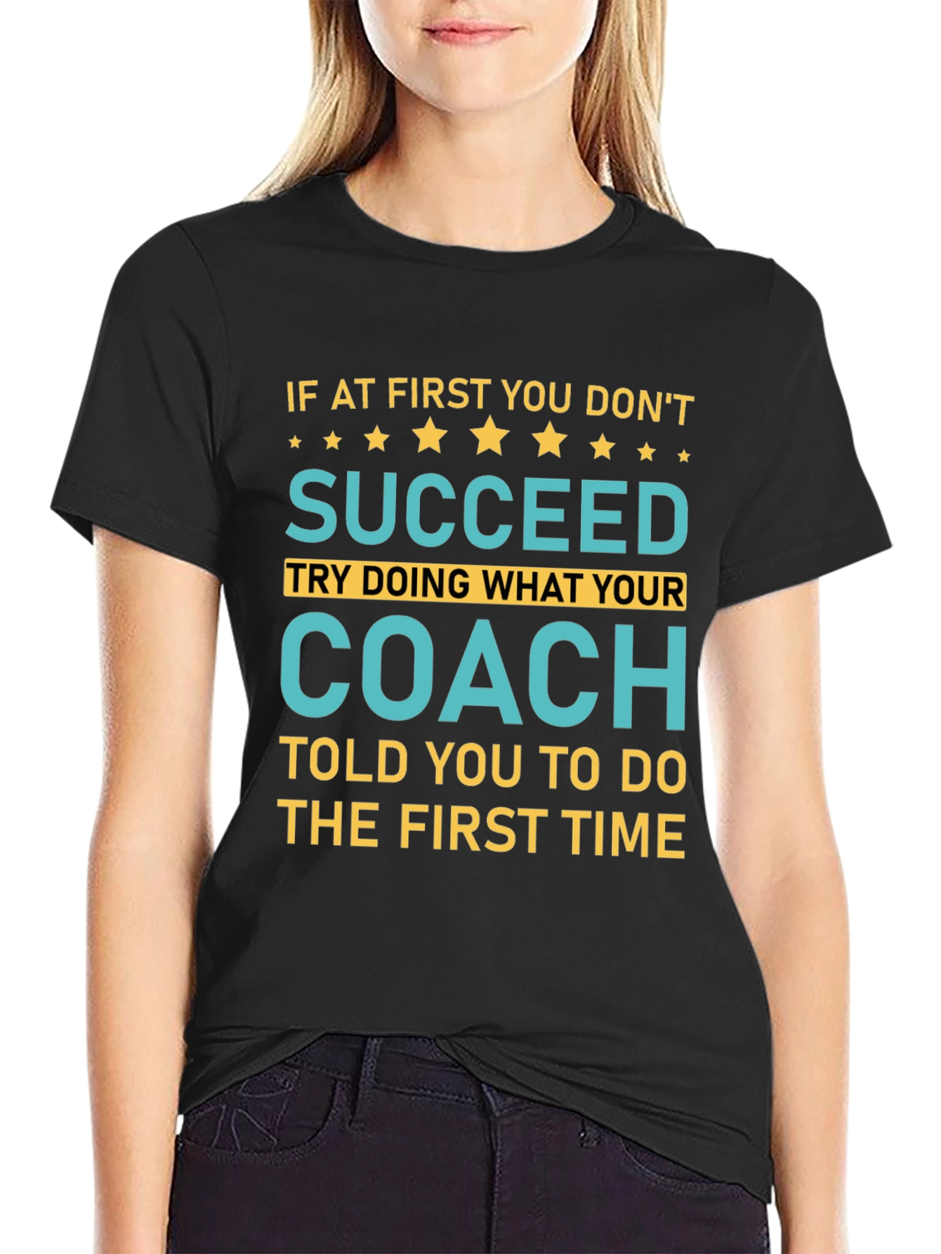 Succeed Coach Tee - First Time Right T-Shirt