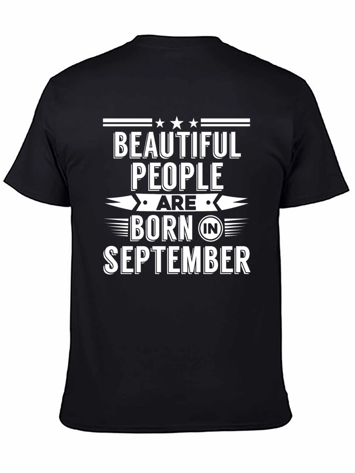 September Birthday T-Shirt: Beautiful People Born Here