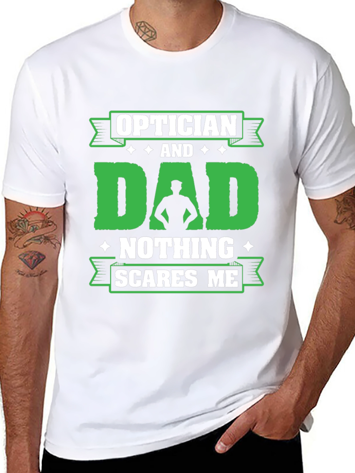 Optician Dad T-Shirt - Nothing Scares Me!