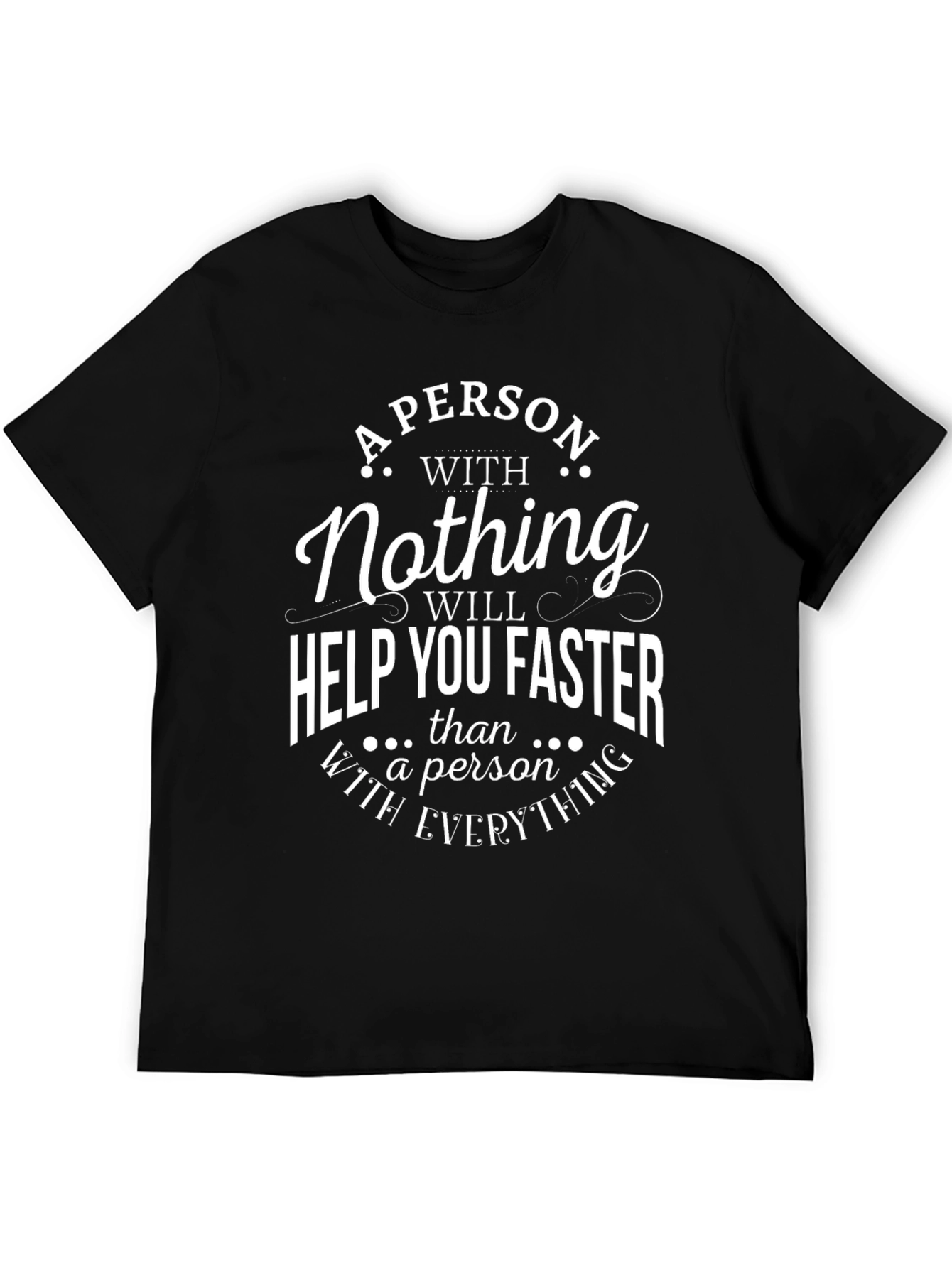 Motivational Saying Black T-Shirt