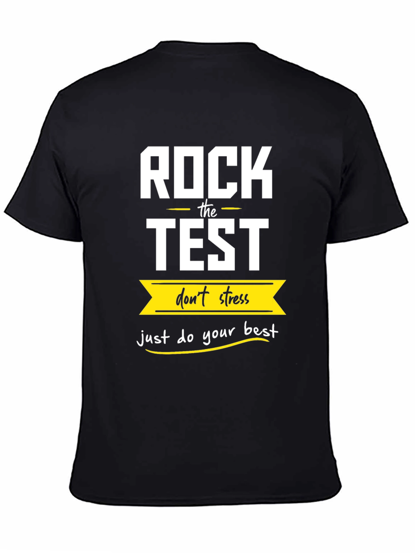 Rock The Test T-Shirt: Dont Stress Do Your Best