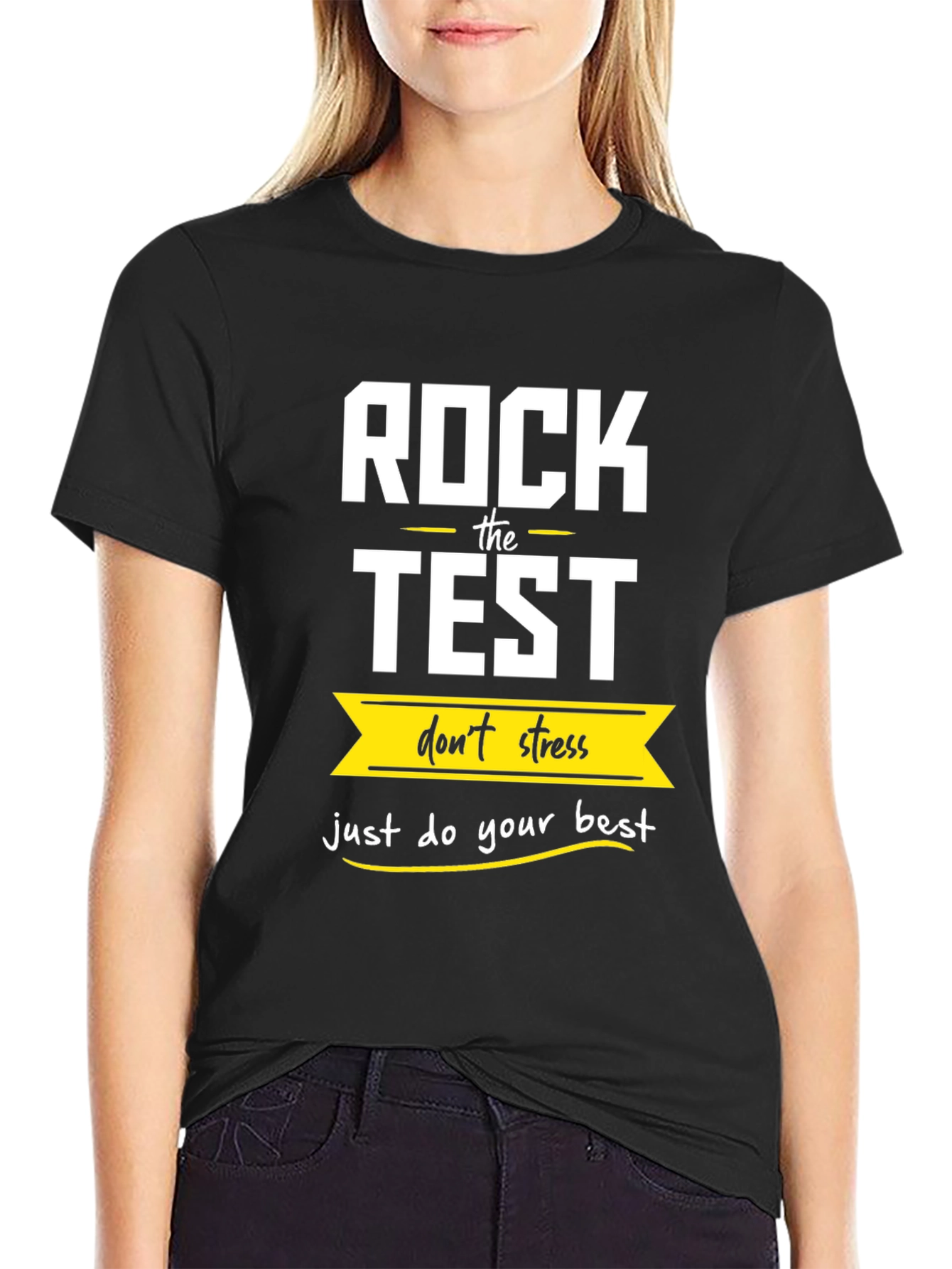 Rock The Test T-Shirt: Dont Stress Do Your Best