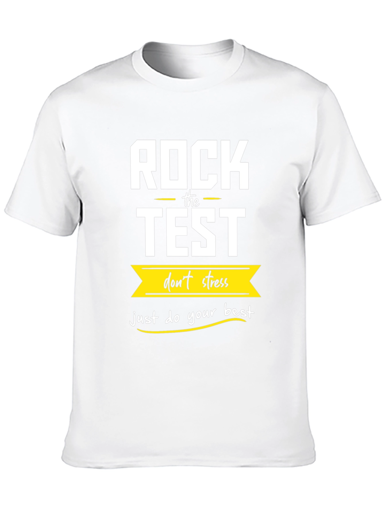 Rock The Test T-Shirt: Dont Stress Do Your Best
