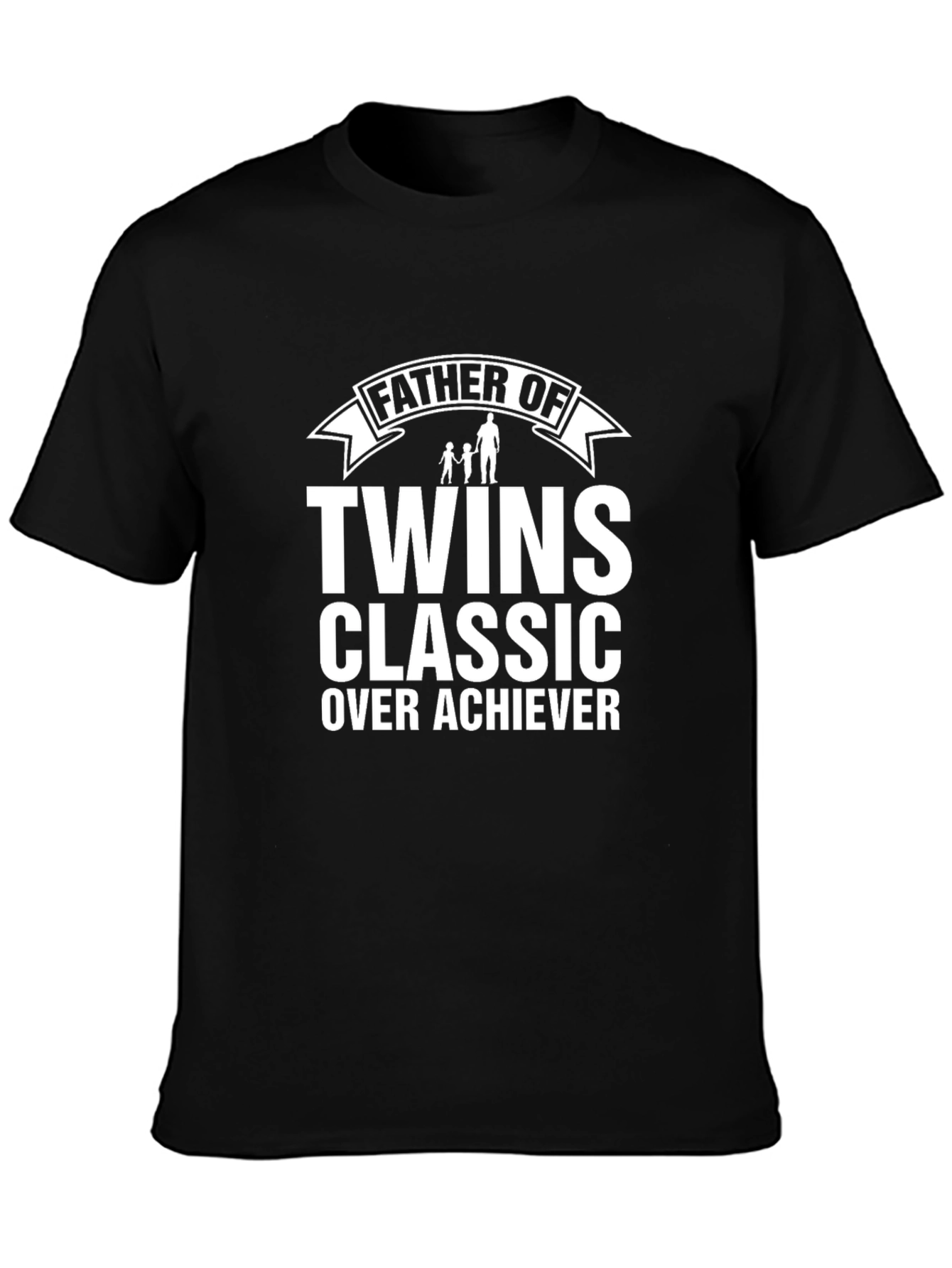 Father of Twins Classic Over Achiever T-Shirt